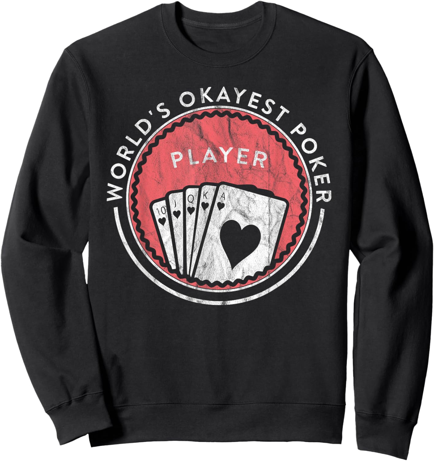 Funny Card Player World's Okayest Poker Player Sweatshirt - Sweatshirt | Black