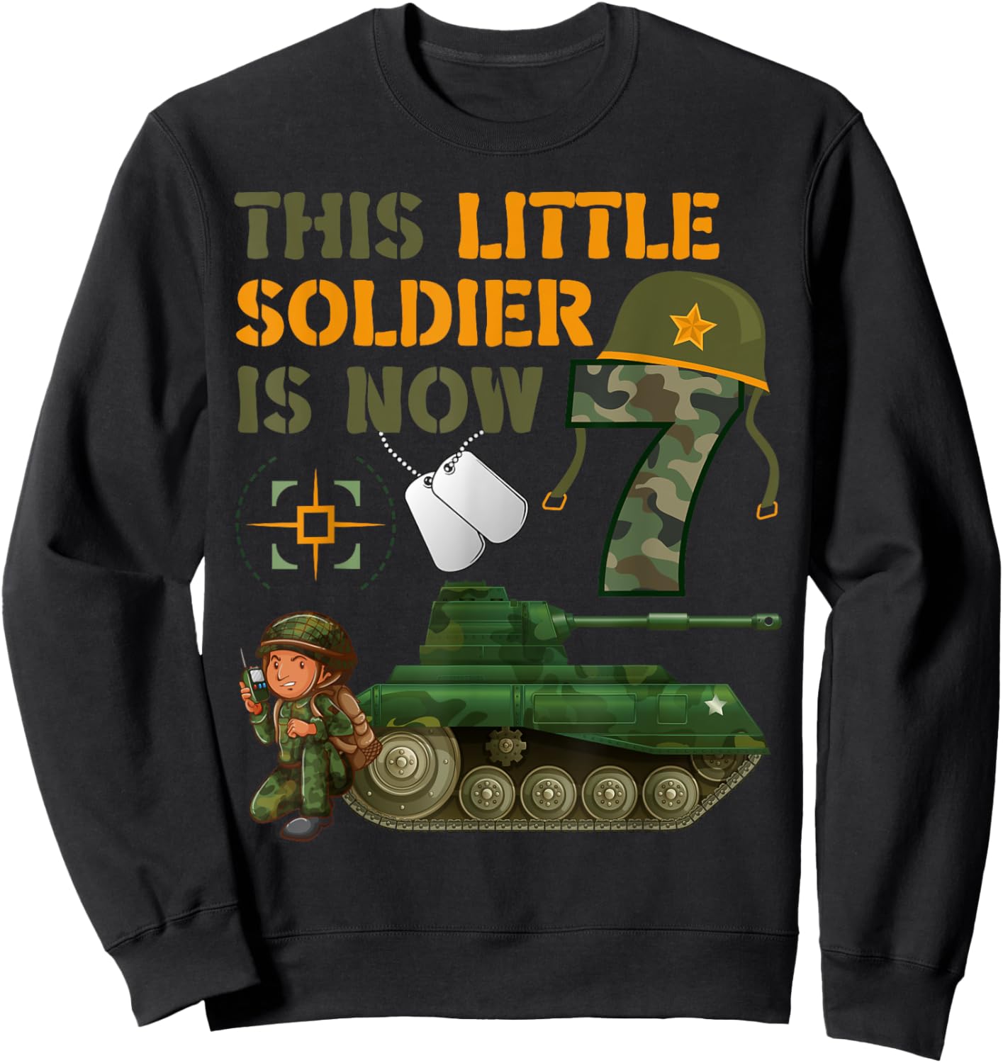 This Little Soldier Is Now 7 Army Tank 7th Birthday Sweatshirt - Sweatshirt | Black