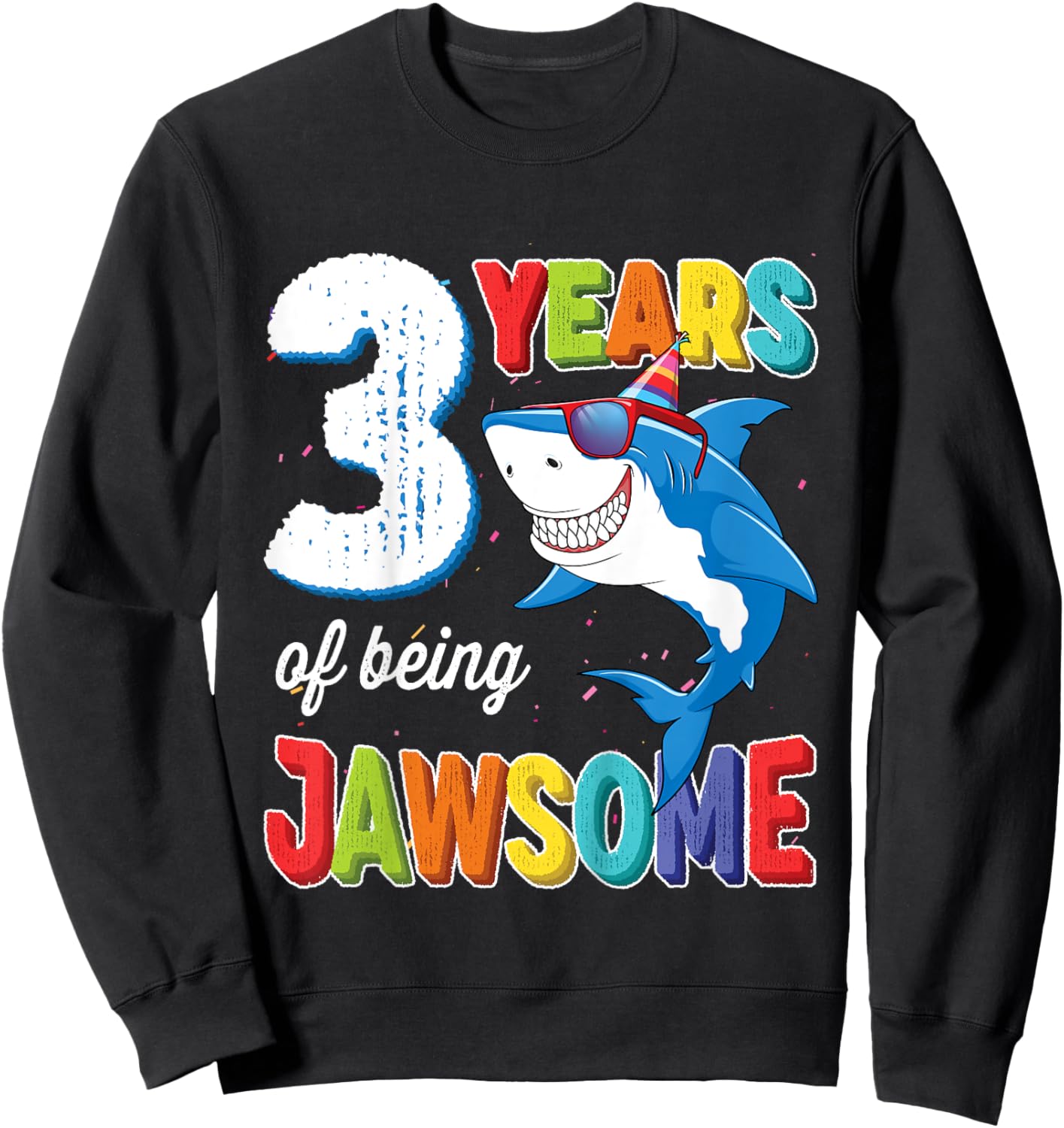 3 Year Old Toddlers Kids JawSome Shark 3rd Birthday Sweatshirt - Sweatshirt | Black