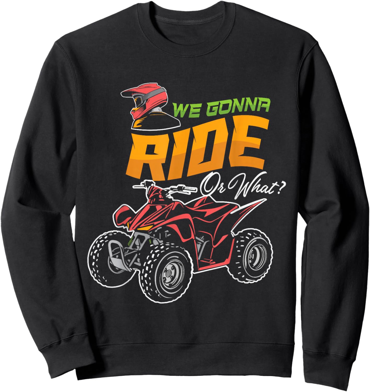 Quad Racing ATV 4-Wheeler Quad Bike Owner Off Roading Sweatshirt - Sweatshirt | Black