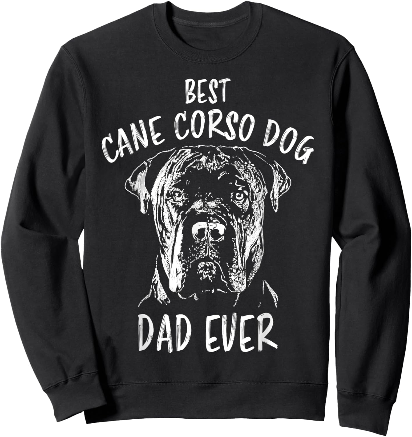 Best Cane Corso Dog Dad Ever Dog Holder Cane Corso Sweatshirt - Sweatshirt | Black
