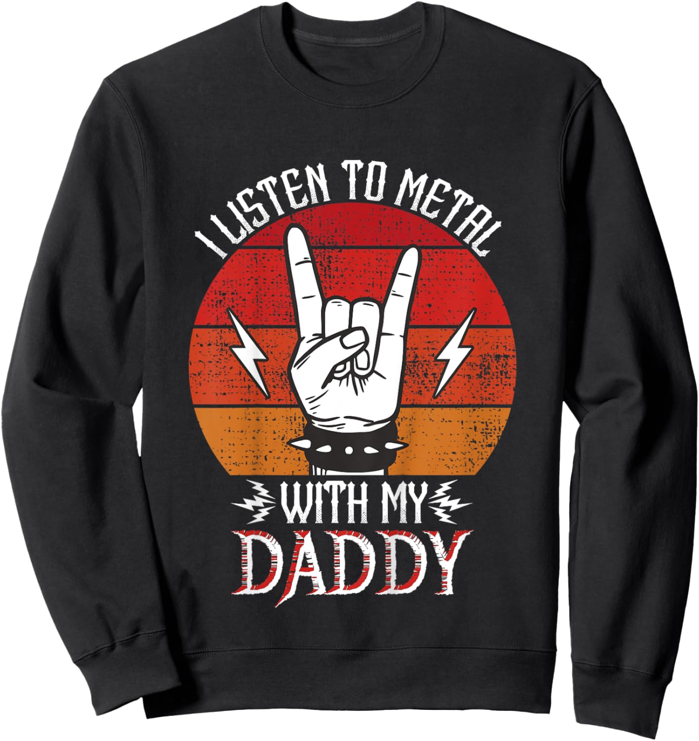 I Listen To Heavy Metal With My Daddy Kids Heavy Metal Sweatshirt - Sweatshirt | Black