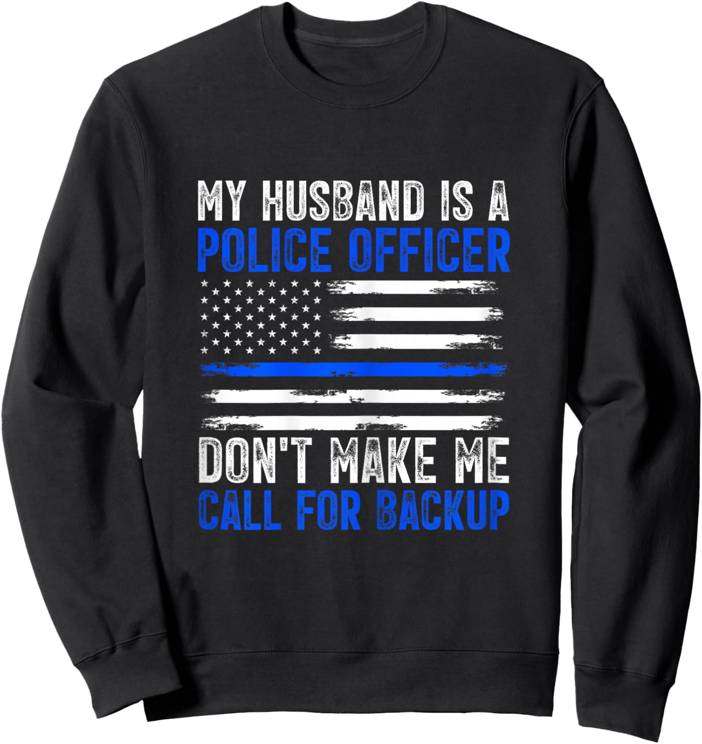 My Husband Is A Police Officer Sweatshirt - Sweatshirt | Black