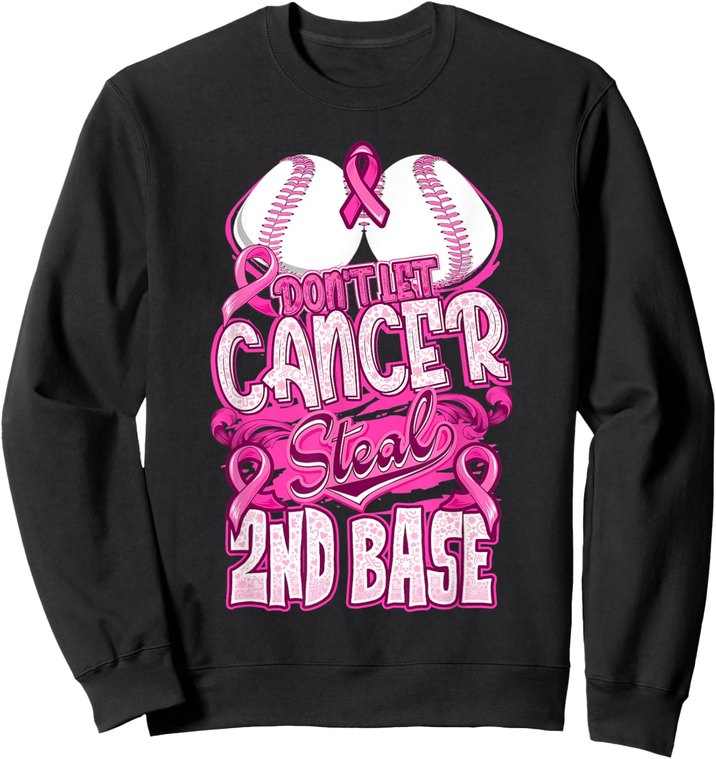 Don't Let Cancer Steal 2nd Base Breast Cancer Awareness Sweatshirt - Sweatshirt | Black