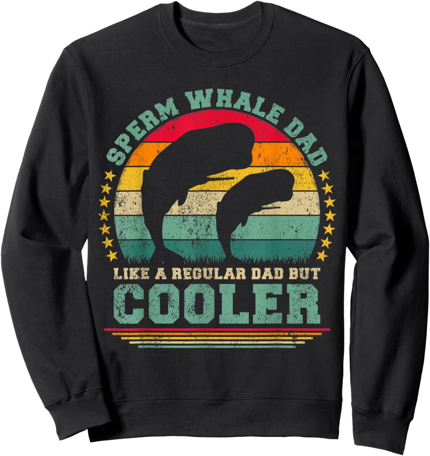 Sperm Whale Dad Like A Regular Dad But Cooler Father's Day Sweatshirt - Sweatshirt | Black