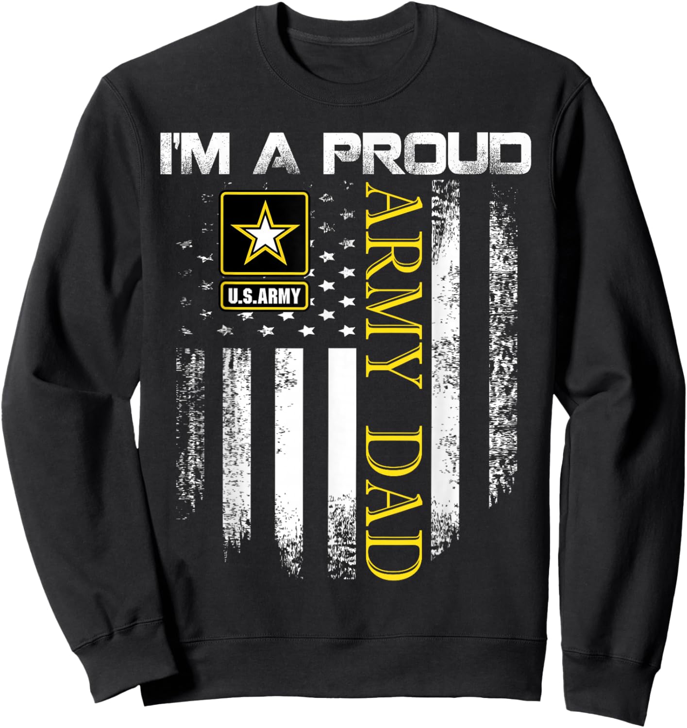 Vintage I'm A Proud Army Dad With American Flag Gift Sweatshirt - Sweatshirt | Black