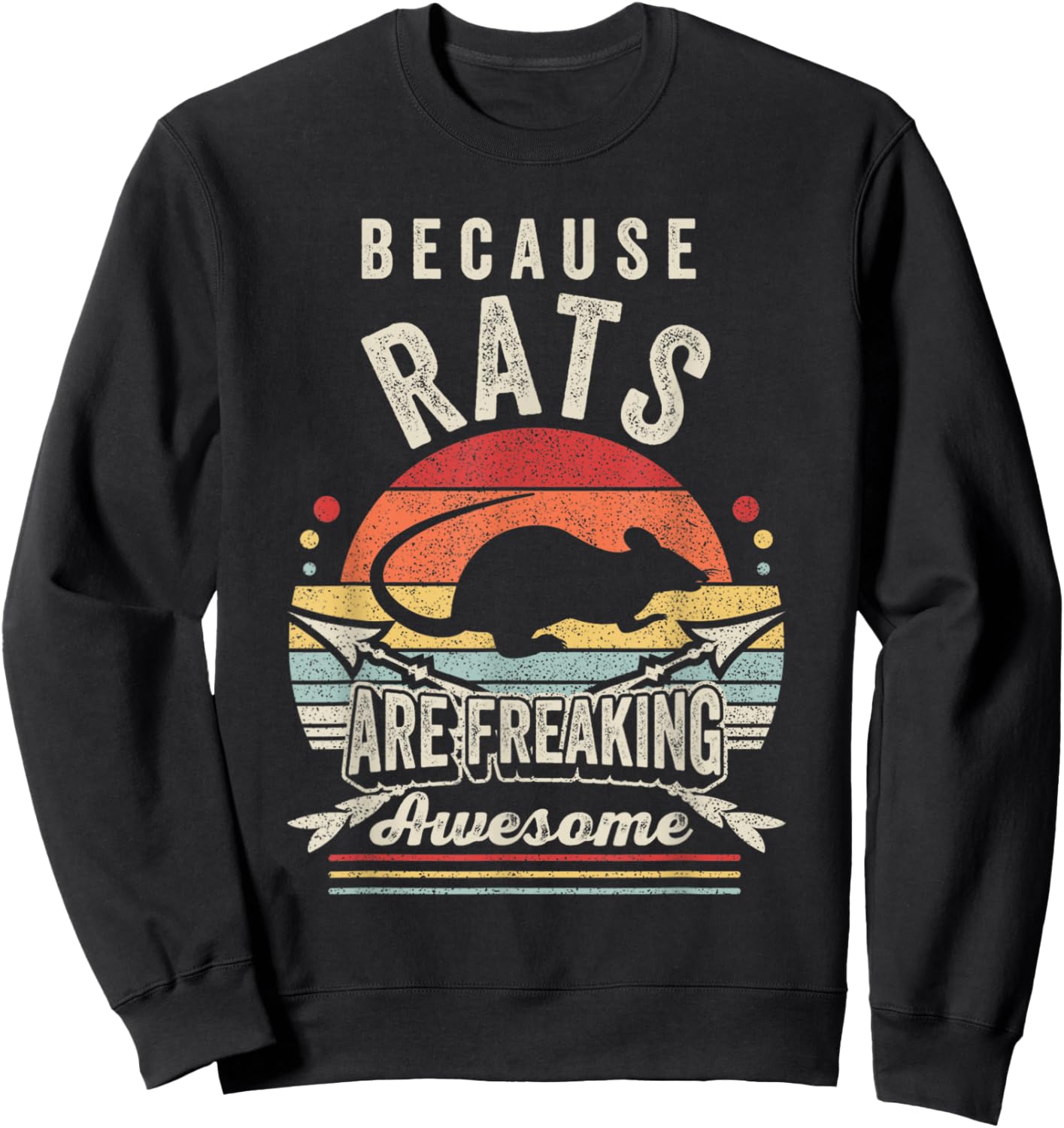 Retro Because Rats Are Freaking Awesome Funny Rat Sweatshirt - Sweatshirt | Black