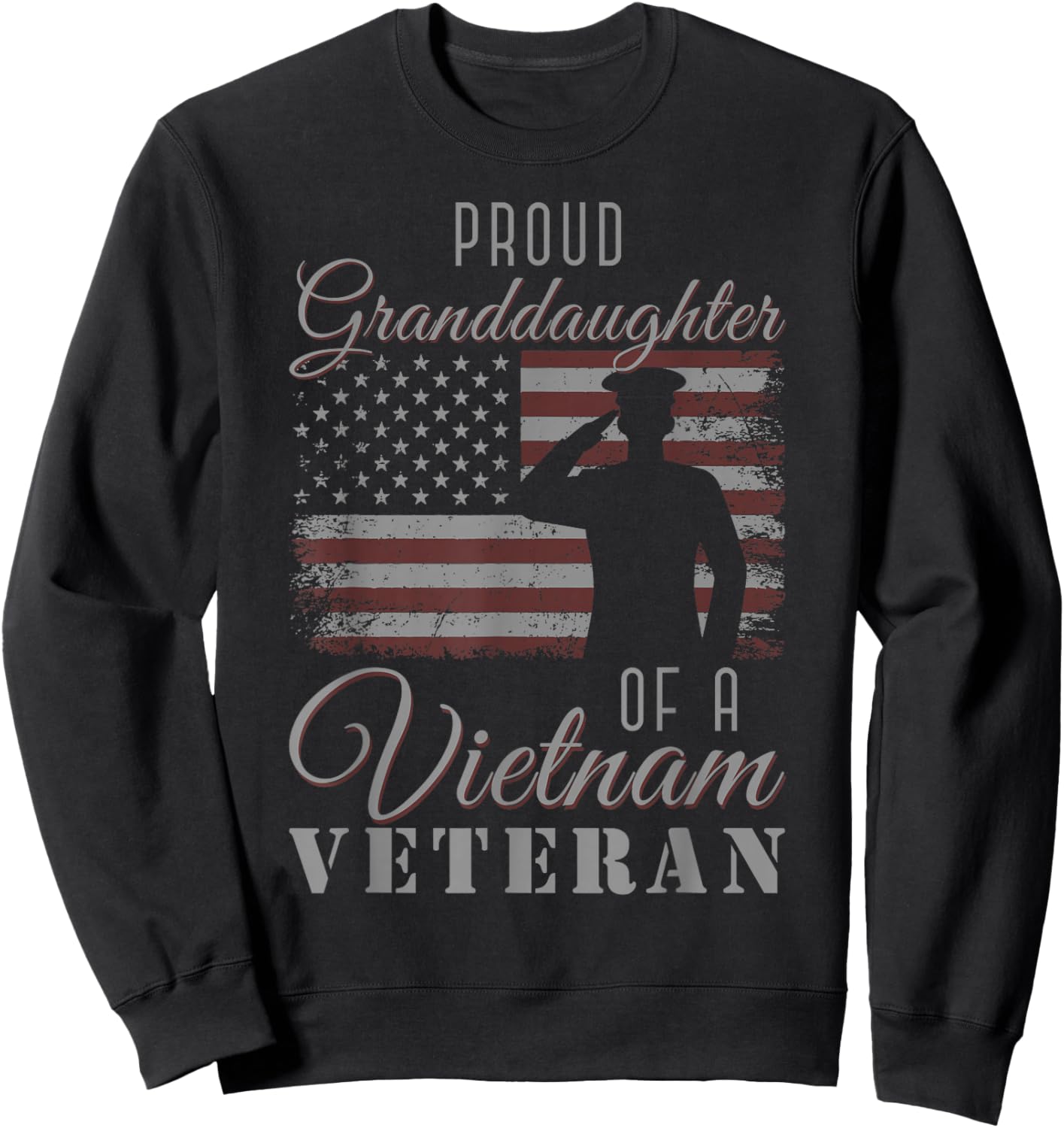 USA Flag Soldier Proud Granddaughter of A Vietnam Veteran Sweatshirt - Sweatshirt | Black