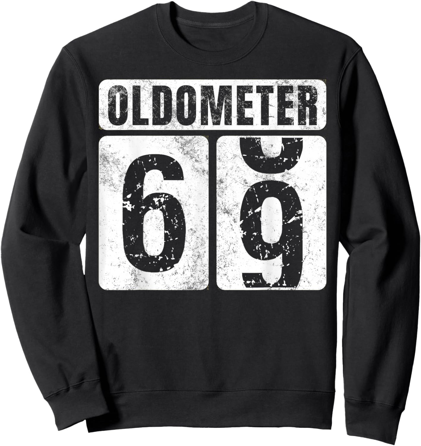 Oldometer 69 Shirt Vintage Funny 69th Birthday Gift Sweatshirt - Sweatshirt | Black