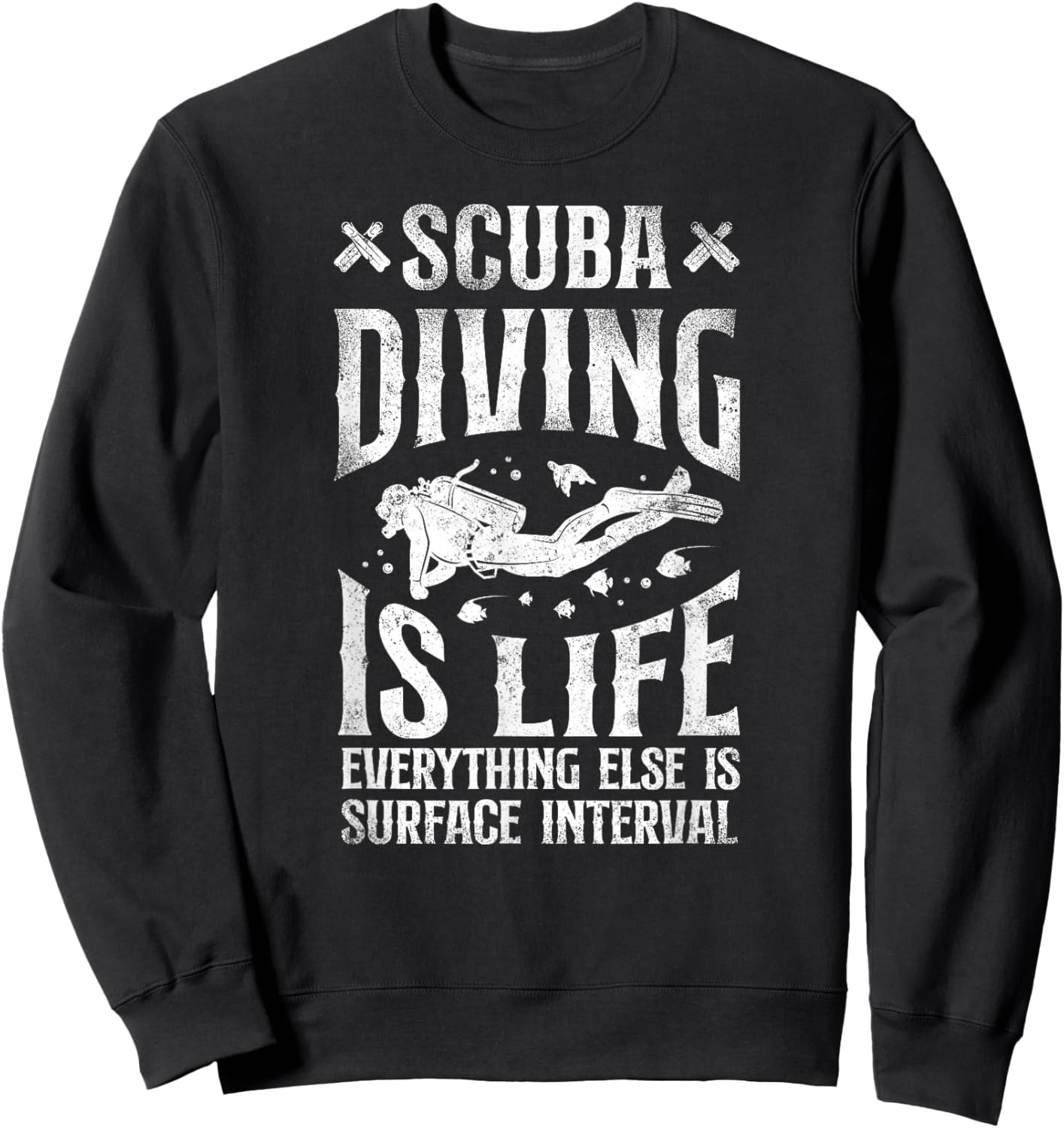 Diver Scuba Diving Is Life Everything Else Surface Interval Sweatshirt - Sweatshirt | Black