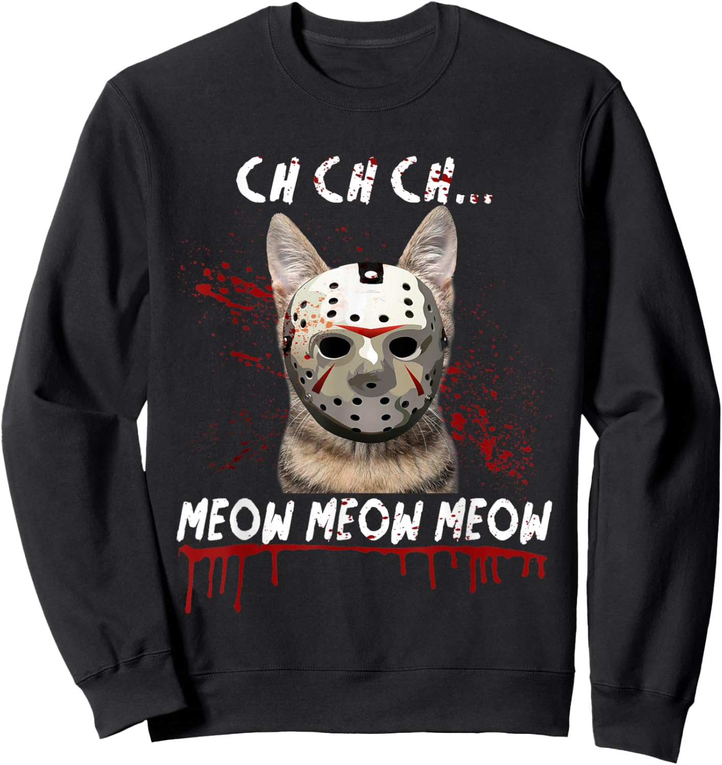 Ch Ch Ch Meow Meow Scary Friday Costume Halloween Cat Women Sweatshirt - Sweatshirt | Black