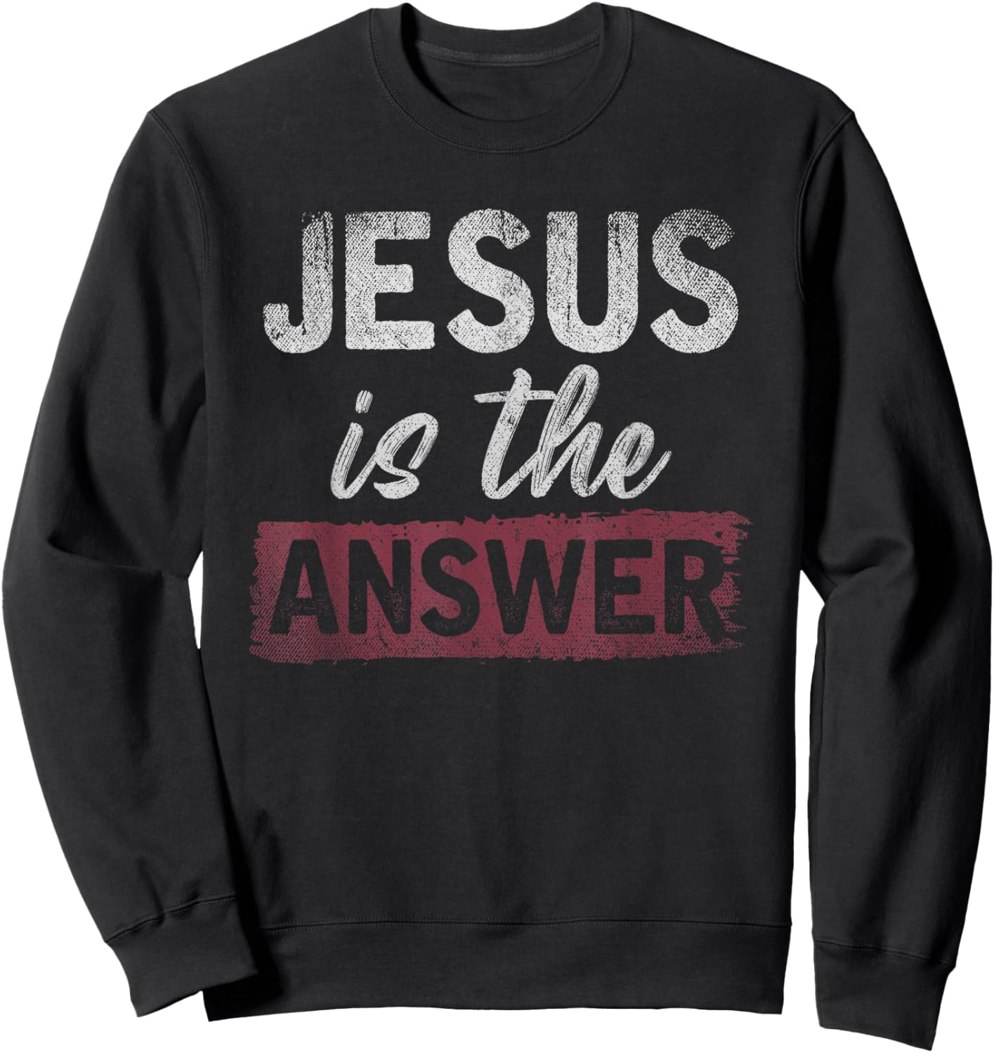 Jesus Is The Answer Christian Religion Devotee Lord Jesus Sweatshirt - Sweatshirt | Black