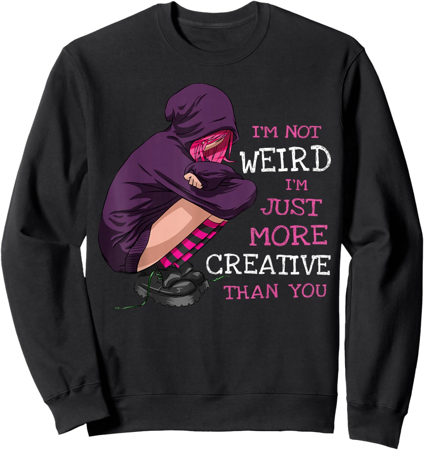 Anime Girl Anime Clothing Kawaii Pastel Goth Girl Not Weird Sweatshirt - Sweatshirt | Black