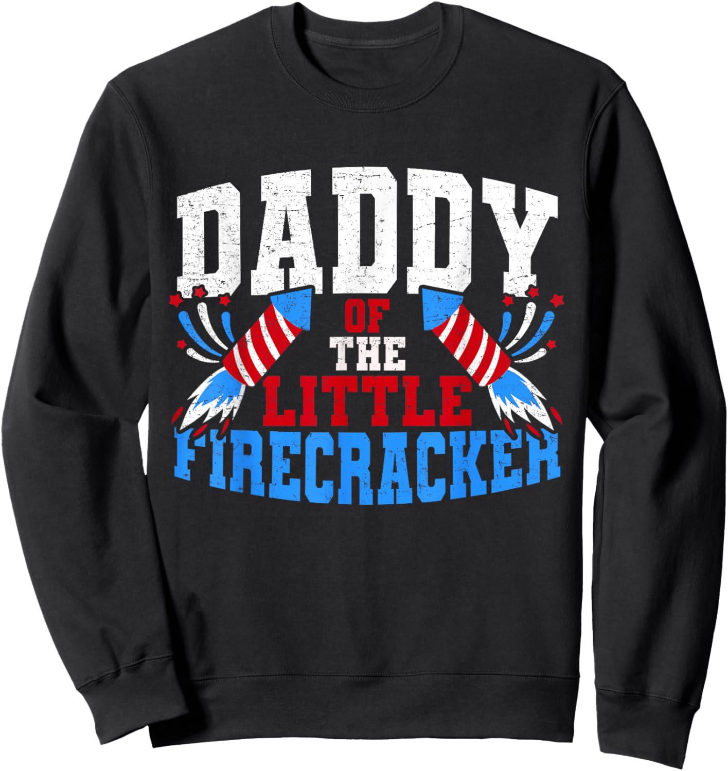 Firecracker Daddy Fireworks Dad American Flag Sweatshirt - Sweatshirt | Black