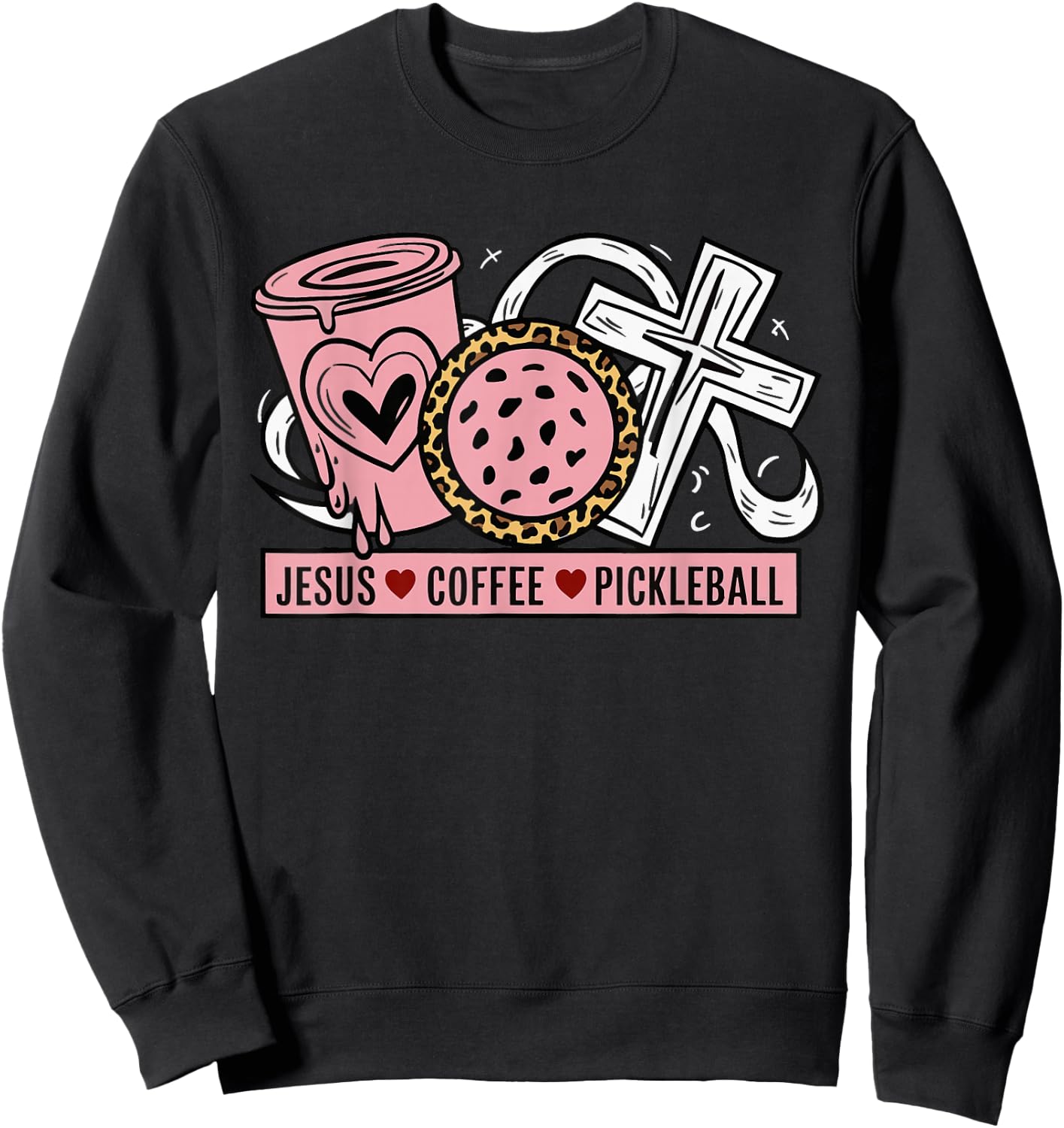 Jesus Coffee Pickleball Sweatshirt - Sweatshirt | Black