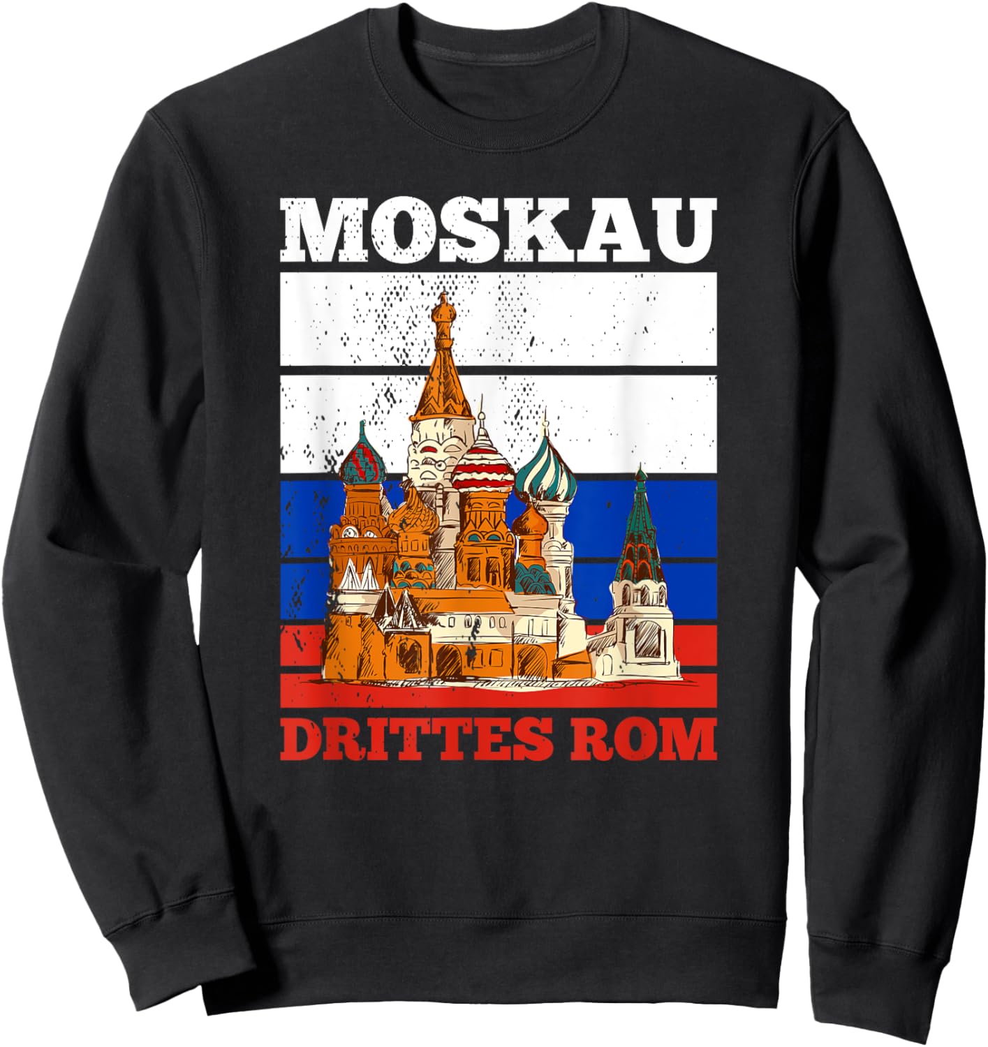 Moscow Third Rome Moscow Russia Moscow Russian Mosva USSR Sweatshirt - Sweatshirt | Black