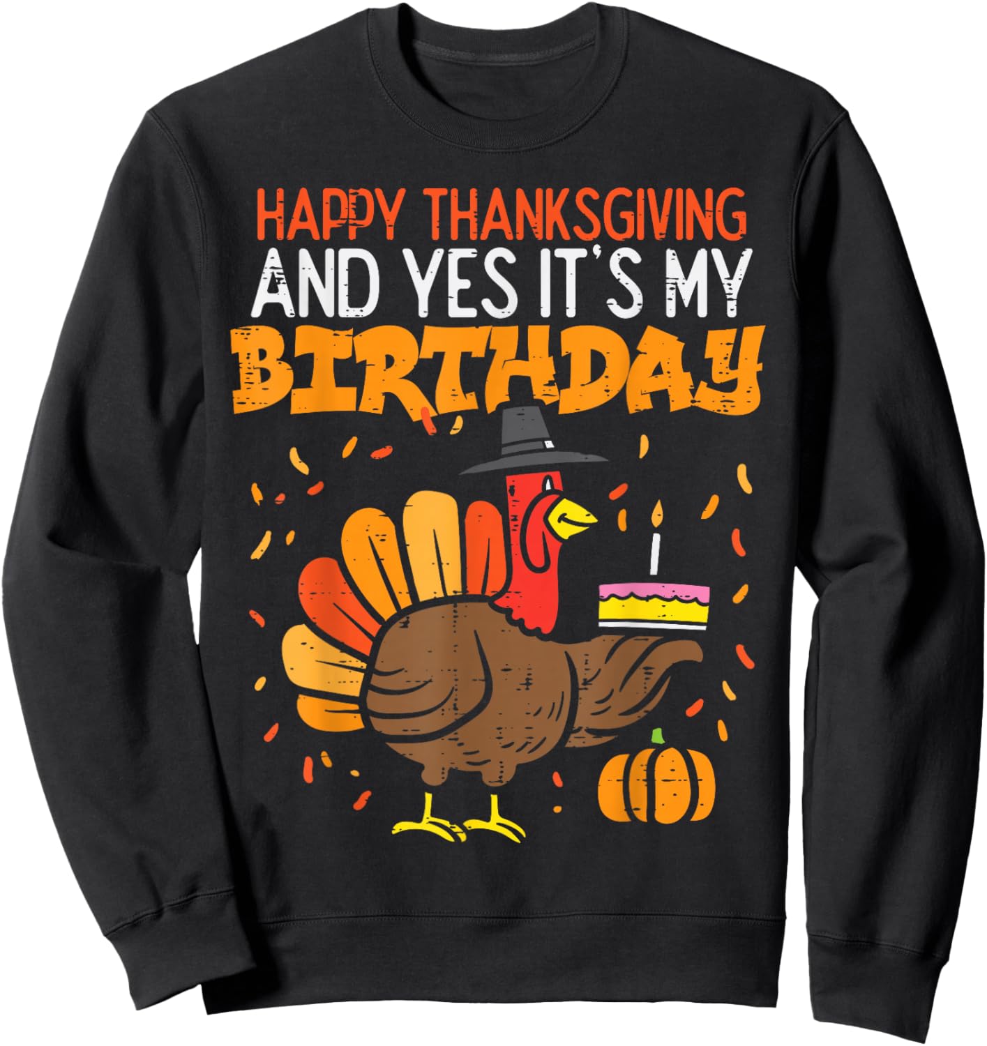 Happy Thanksgiving Yes It's My Birthday Trukey Children Sweatshirt - Sweatshirt | Black