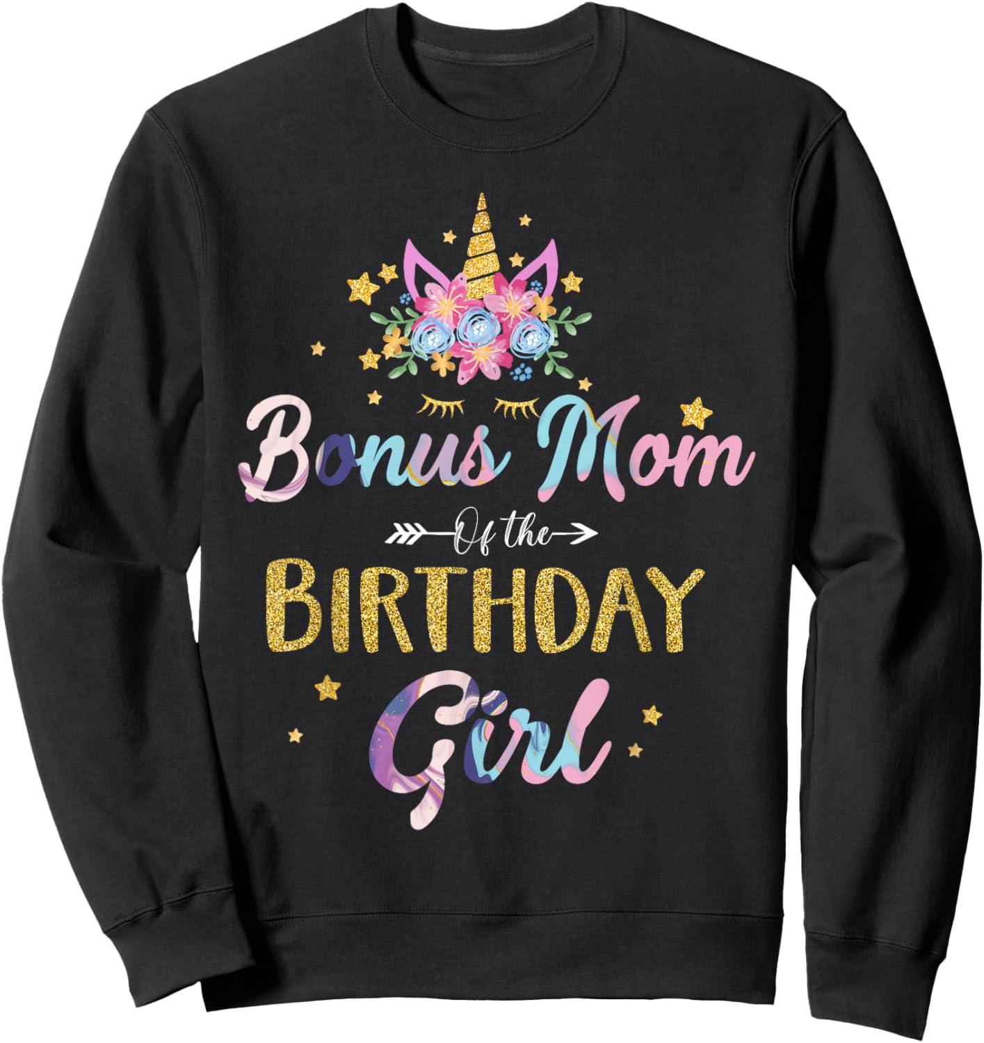 Bonus Mom Of The Birthday Girl Mother Gifts Unicorn Birthday Sweatshirt - Sweatshirt | Black