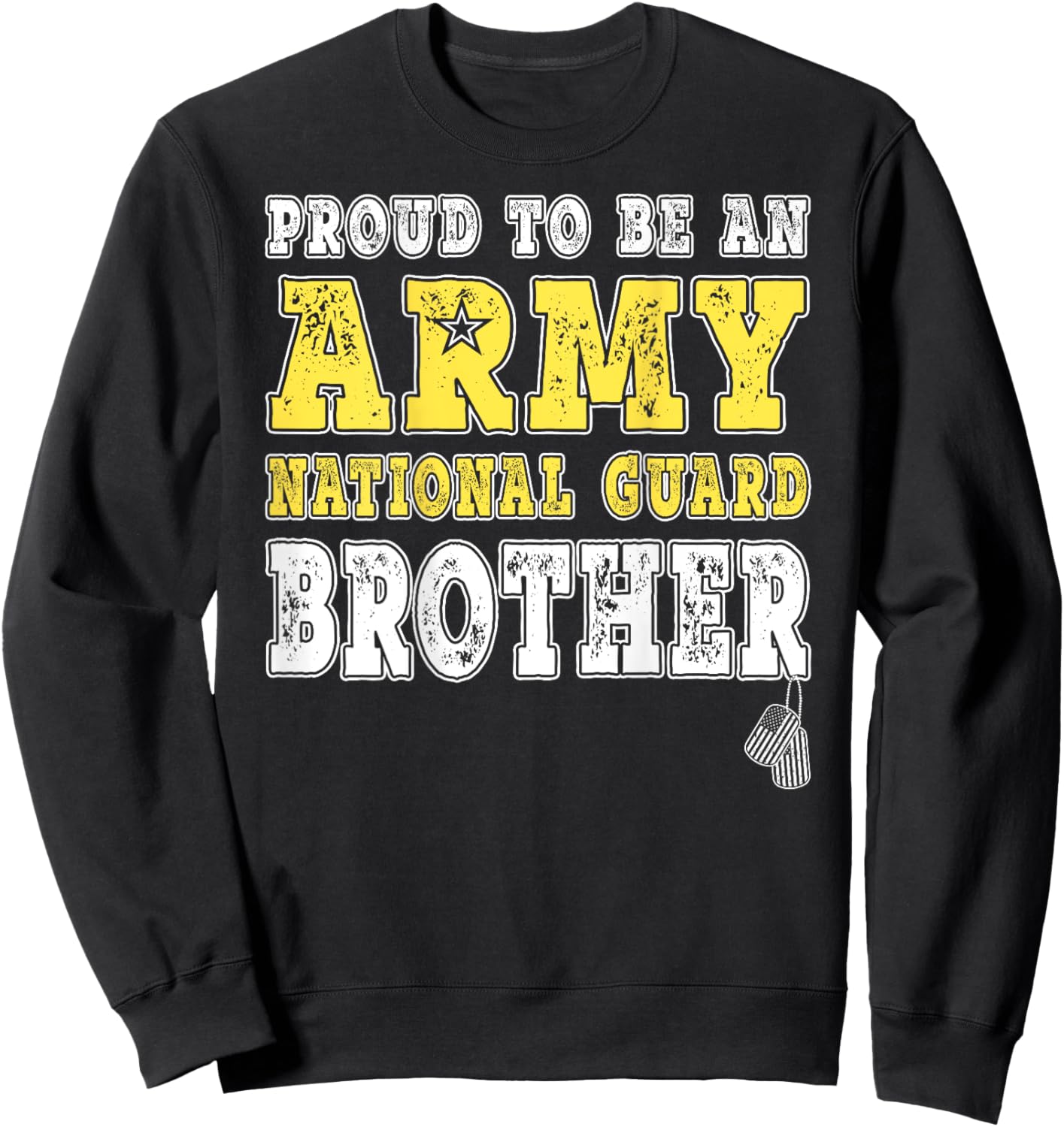 Proud To Be An Army National Guard Brother Military Sibling Sweatshirt - Sweatshirt | Black