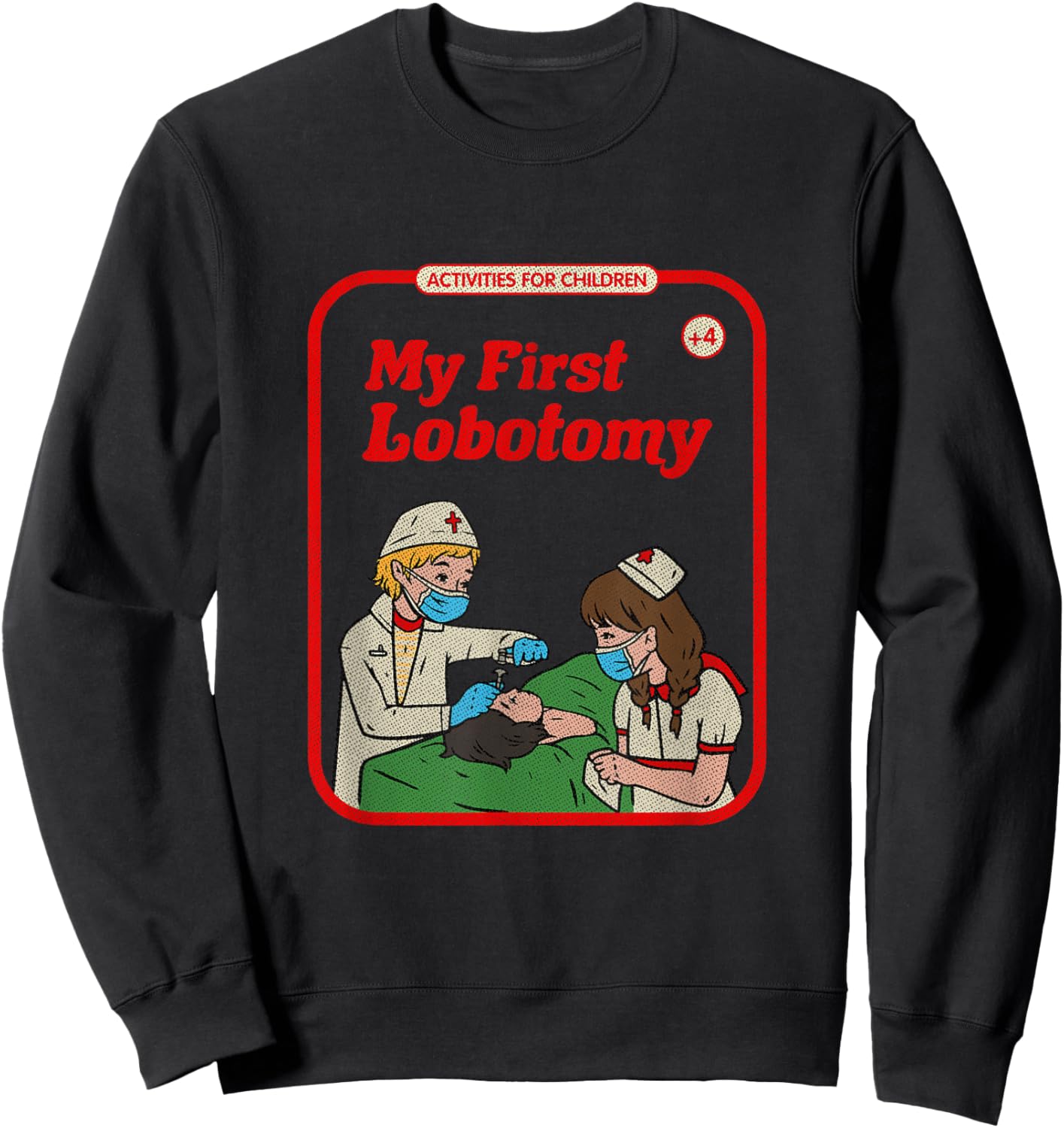 My First Lobotomy Horror Goth Occult Childgame Small Sweatshirt - Sweatshirt | Black