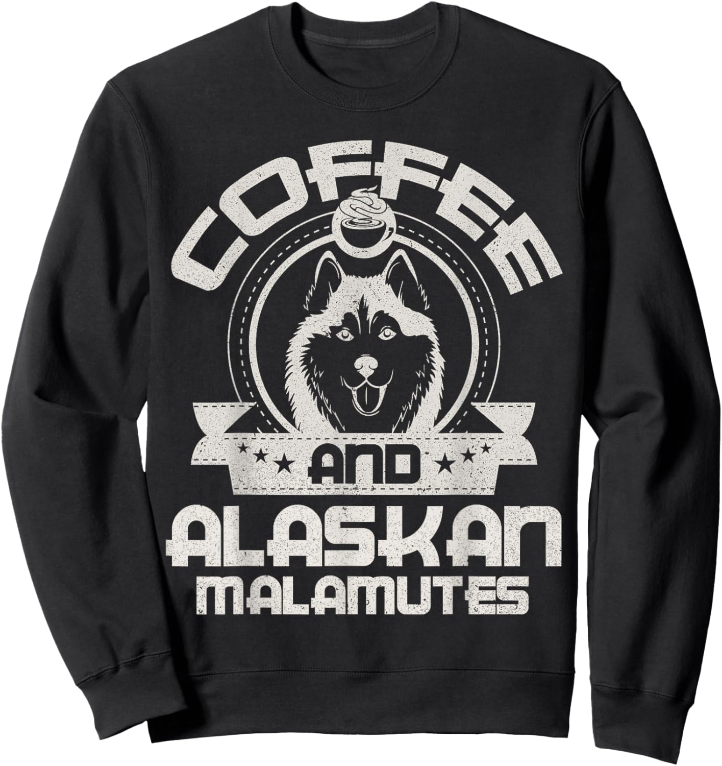 Coffee And Alaskan Malamute Coffee Drinking Dog Owner Lover Sweatshirt - Sweatshirt | Black