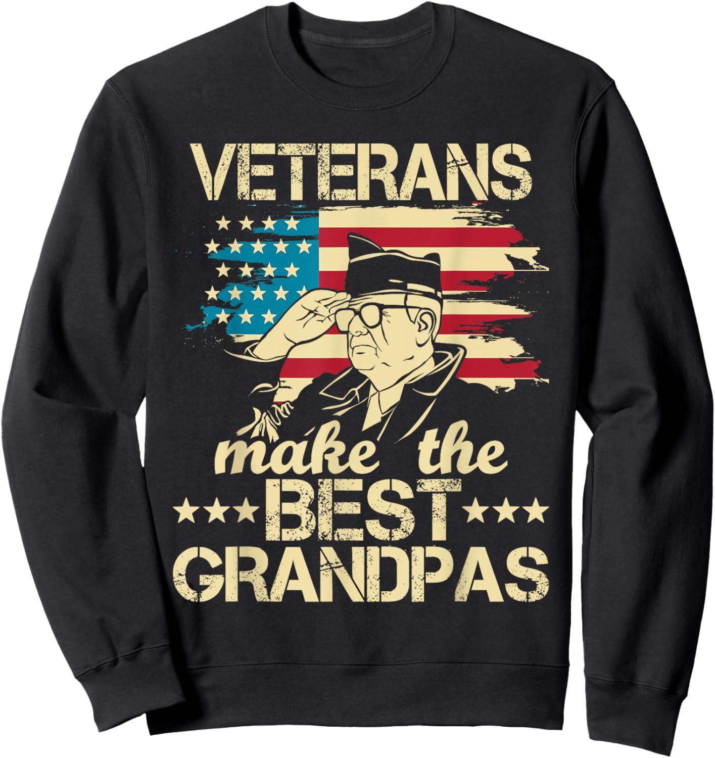 Veterans Make The Best Grandpas - Patriotic US Veteran Sweatshirt - Sweatshirt | Black