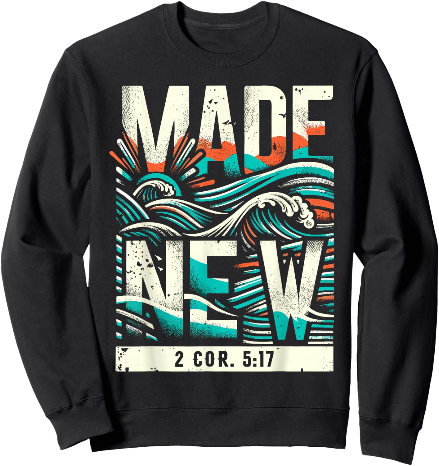 Made New Baptism Shirt Christian Shirts For Youth Baptized Sweatshirt - Sweatshirt | Black