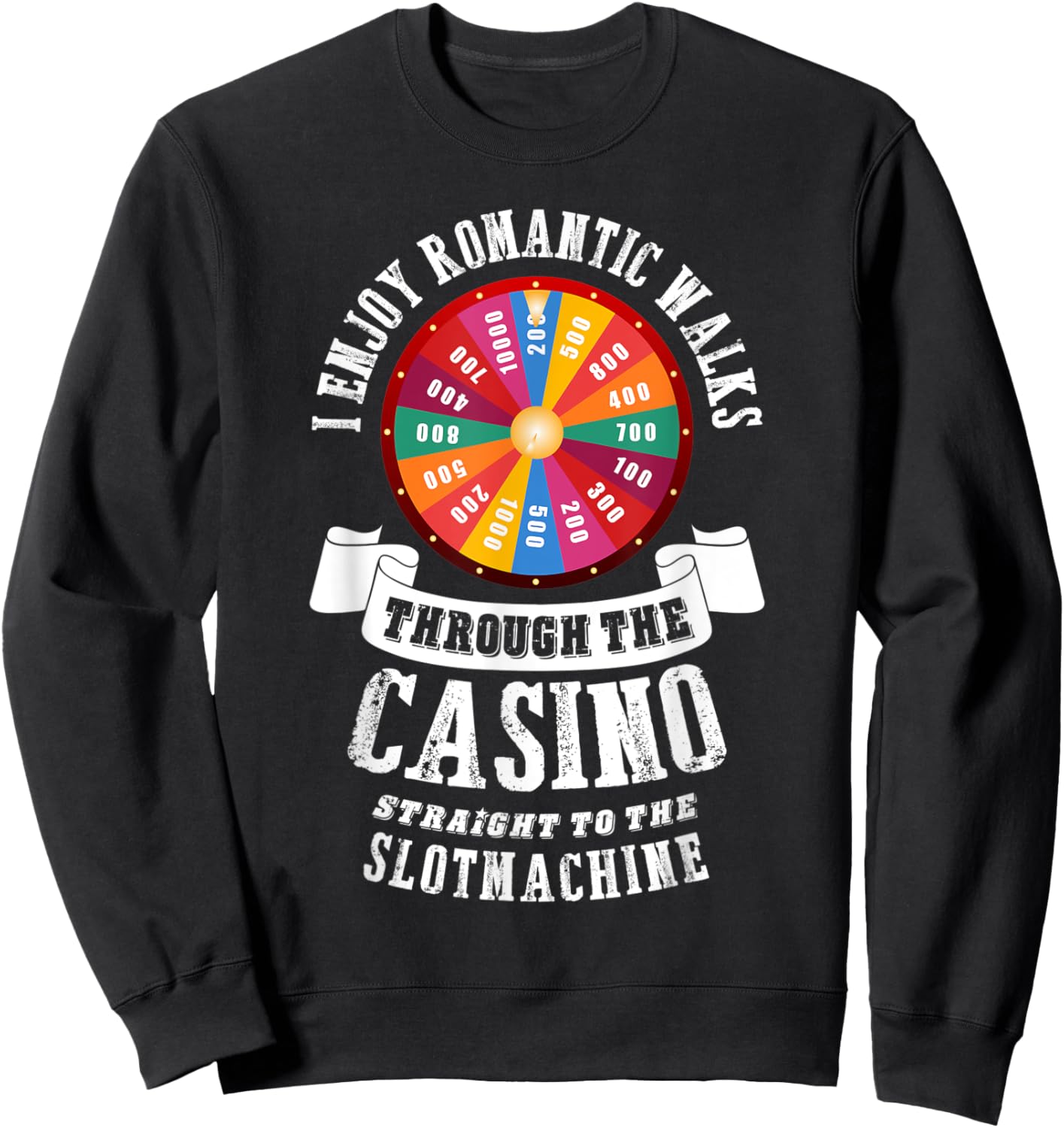 I enjoy romantic walks through the casino Poker Gambling Sweatshirt - Sweatshirt | Black