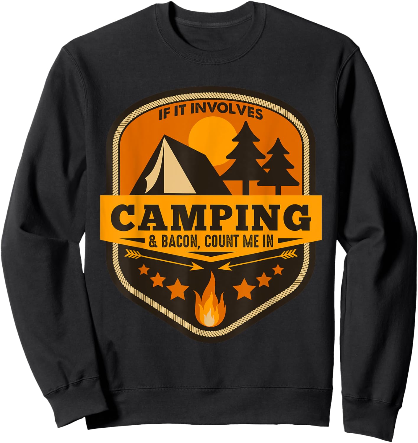 If It Involves Camping & Bacon Count Me Sweatshirt - Sweatshirt | Black