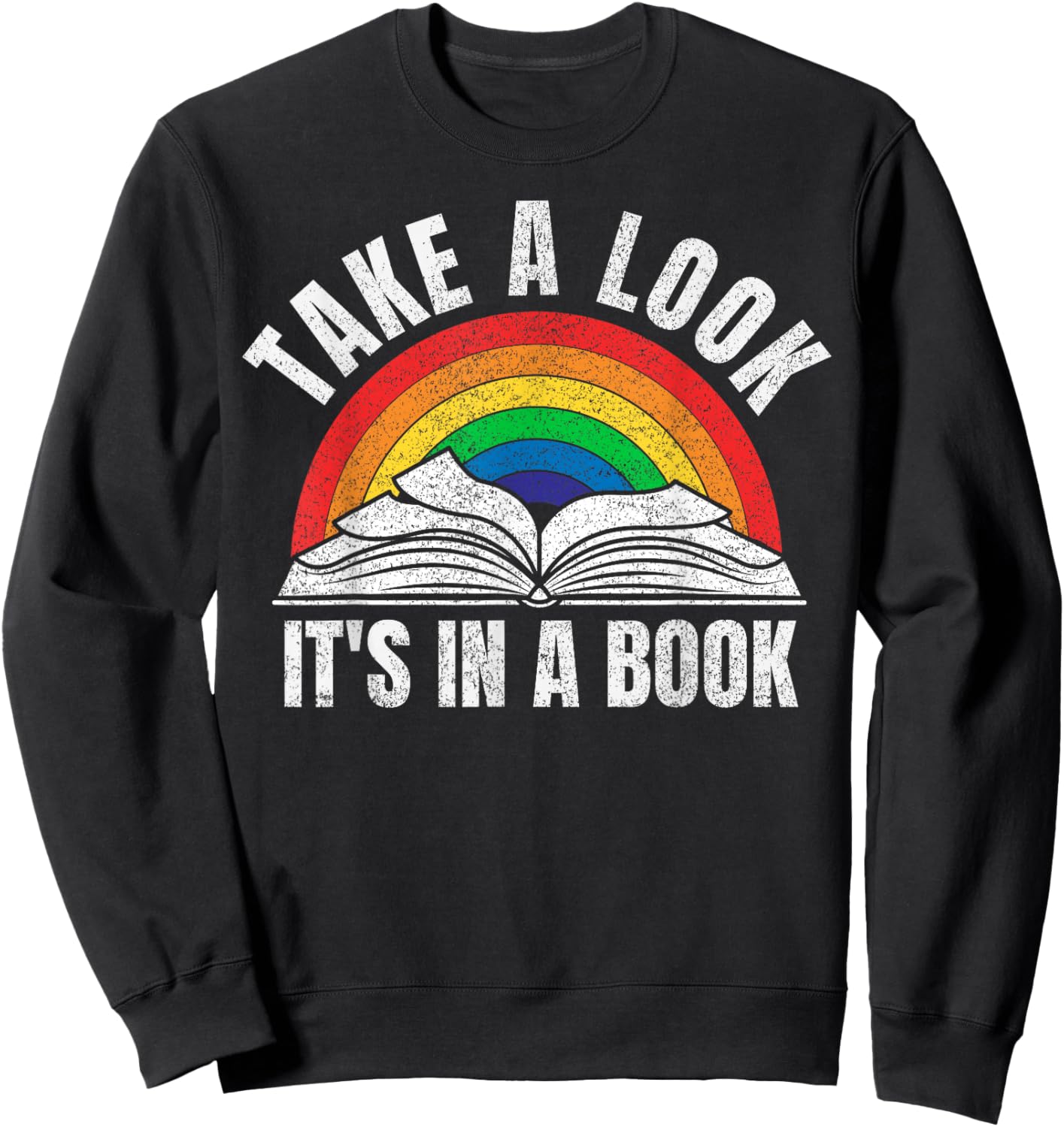 Vintage Retro Rainbow take a Look It's in a Book Reading Art Small Sweatshirt - Sweatshirt | Black