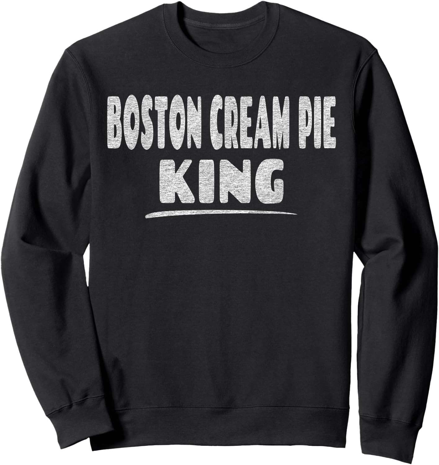 Boston Cream Pie King Sweatshirt - Sweatshirt | Black