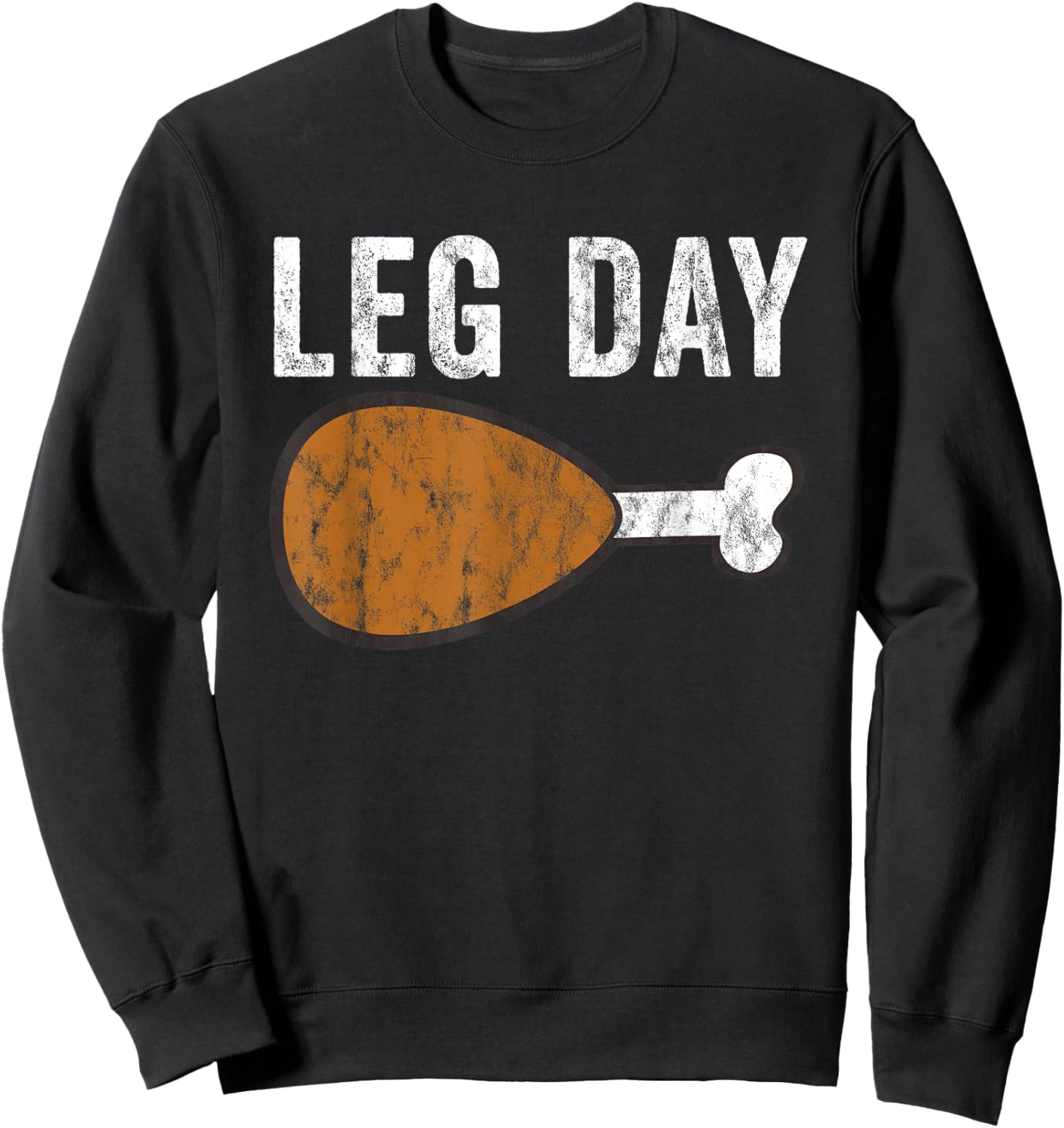Fun Leg Day Thanksgiving Turkey Day Pajamas Funny Workout Sweatshirt - Sweatshirt | Black