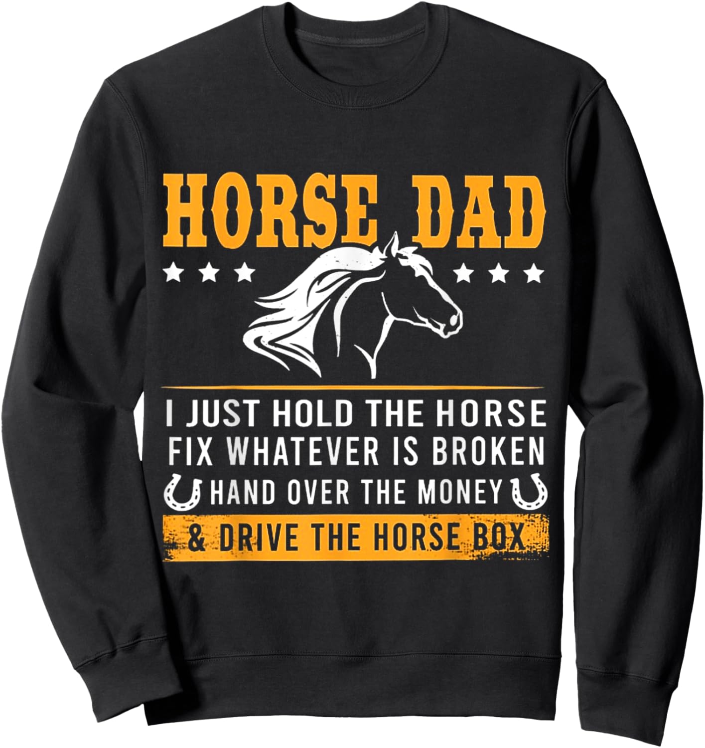 Horse Dad And Drive The Horse Box Sweatshirt - Sweatshirt | Black