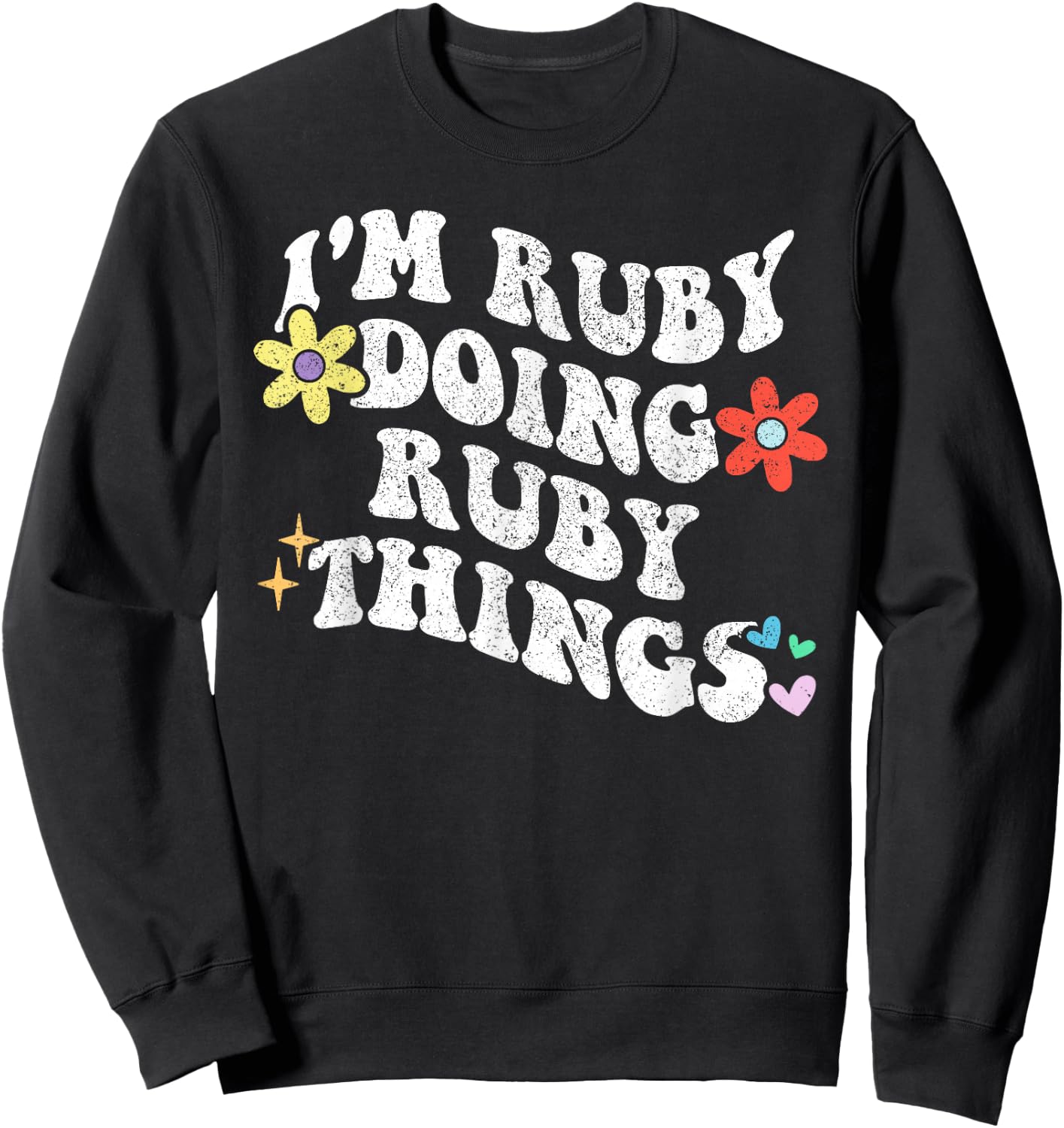 Retro Groovy Im RUBY Doing RUBY Things Funny Mother's Day Sweatshirt - Sweatshirt | Black