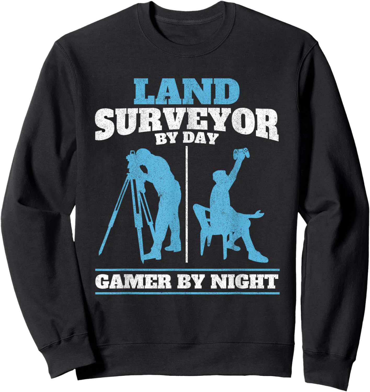 Land Surveyor by Day Gamer by Night Engineer Land Surveying Sweatshirt - Sweatshirt | Black