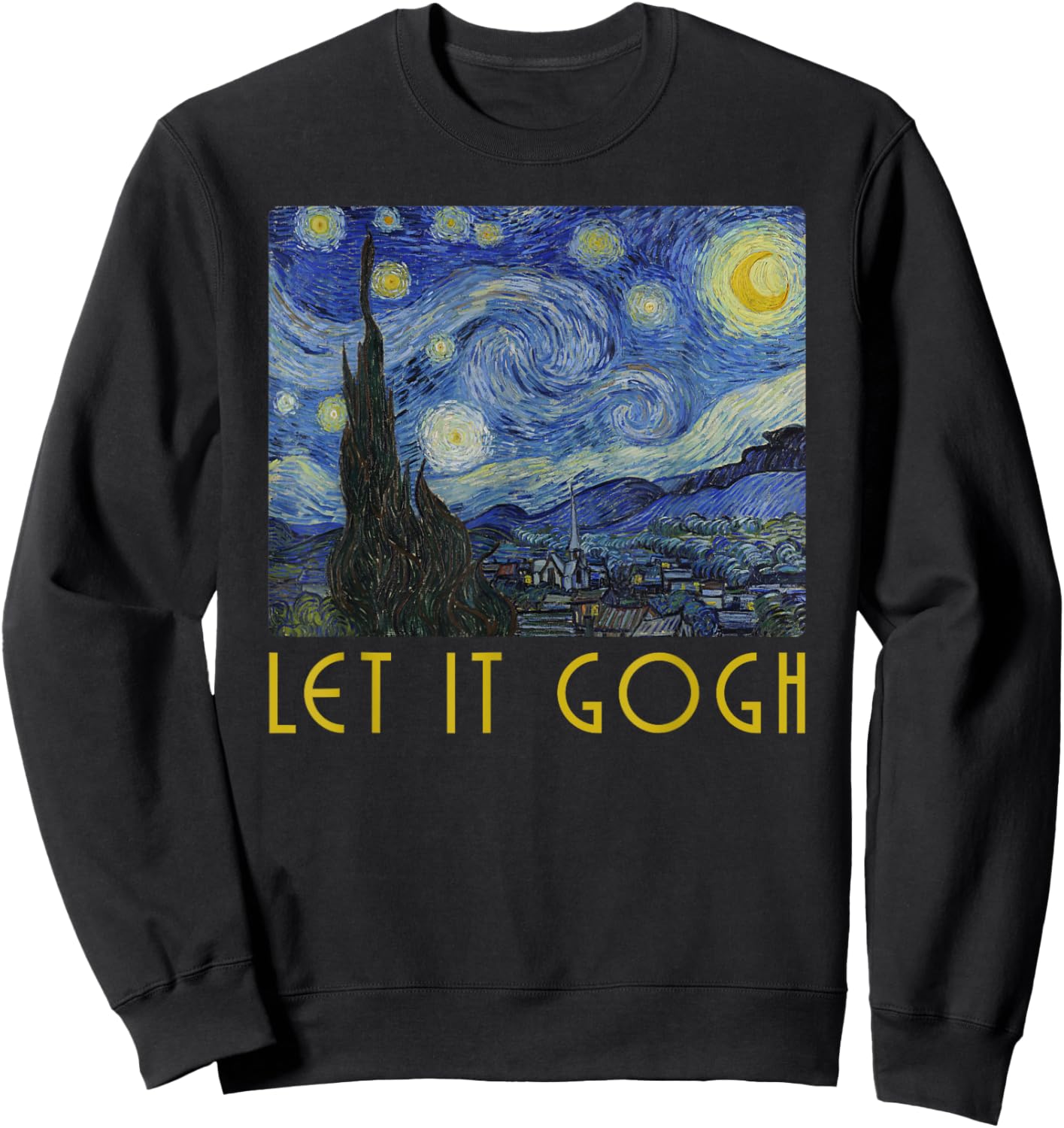 Vincent Van Gogh Let it Gogh Artist Humor Pun Sweatshirt - Sweatshirt | Black