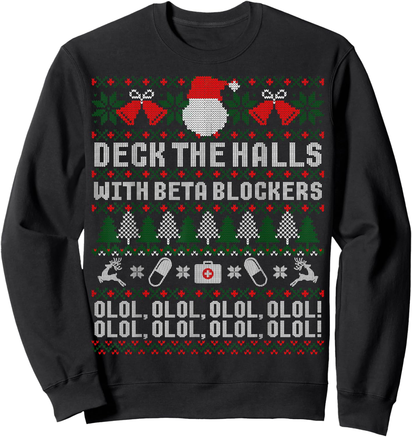 Deck The Halls Beta Blockers Nurse Christmas Ugly Sweater Sweatshirt - Sweatshirt | Black