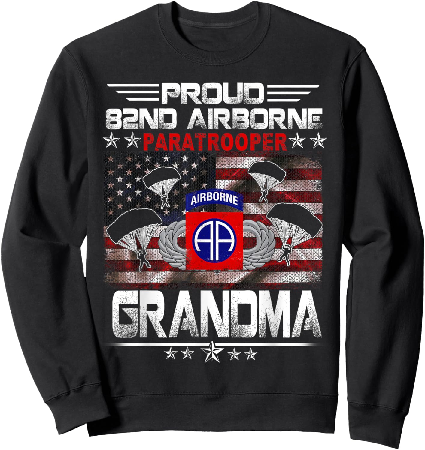 Proud 82nd Airborne Paratrooper Grandma US Flag - Veterans Sweatshirt - Sweatshirt | Black