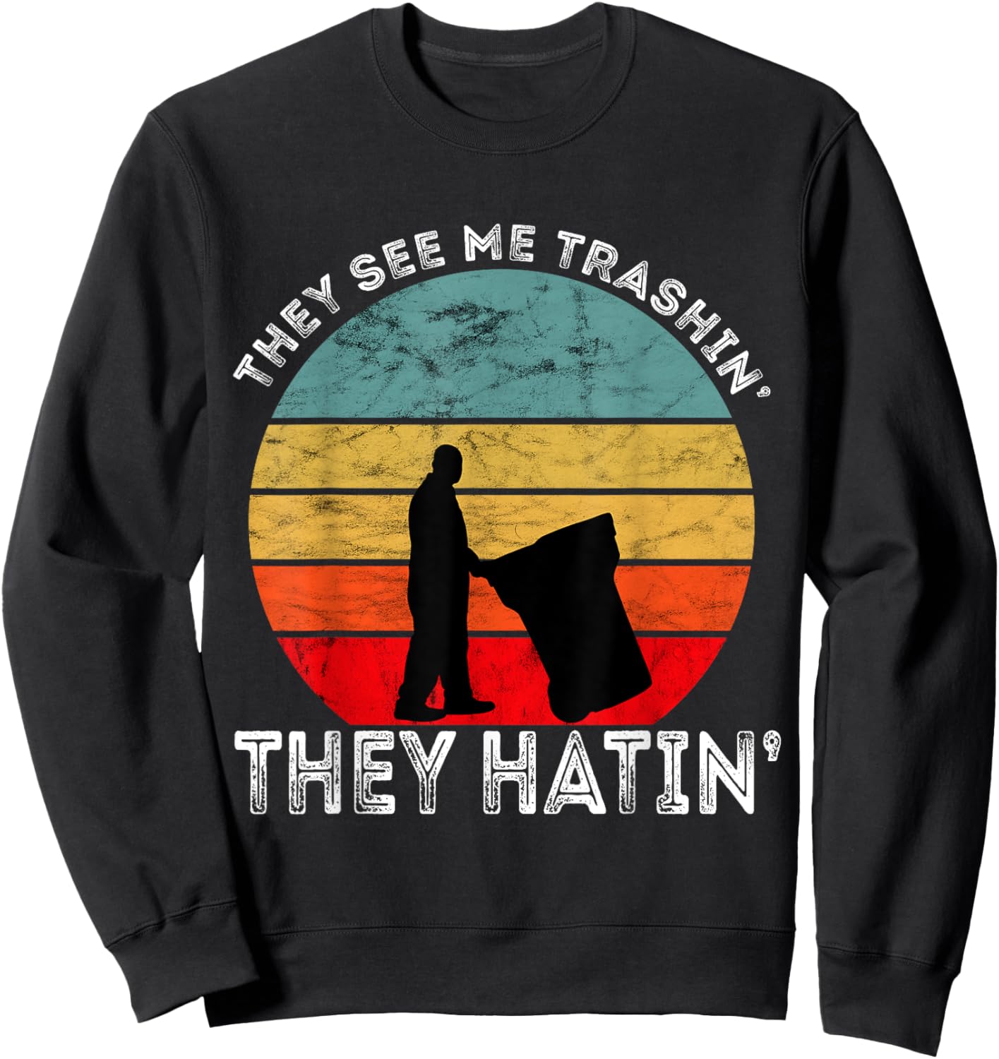 They See Me Trashin' They Hatin' Retro Sunset Garbage Truck Sweatshirt - Sweatshirt | Black