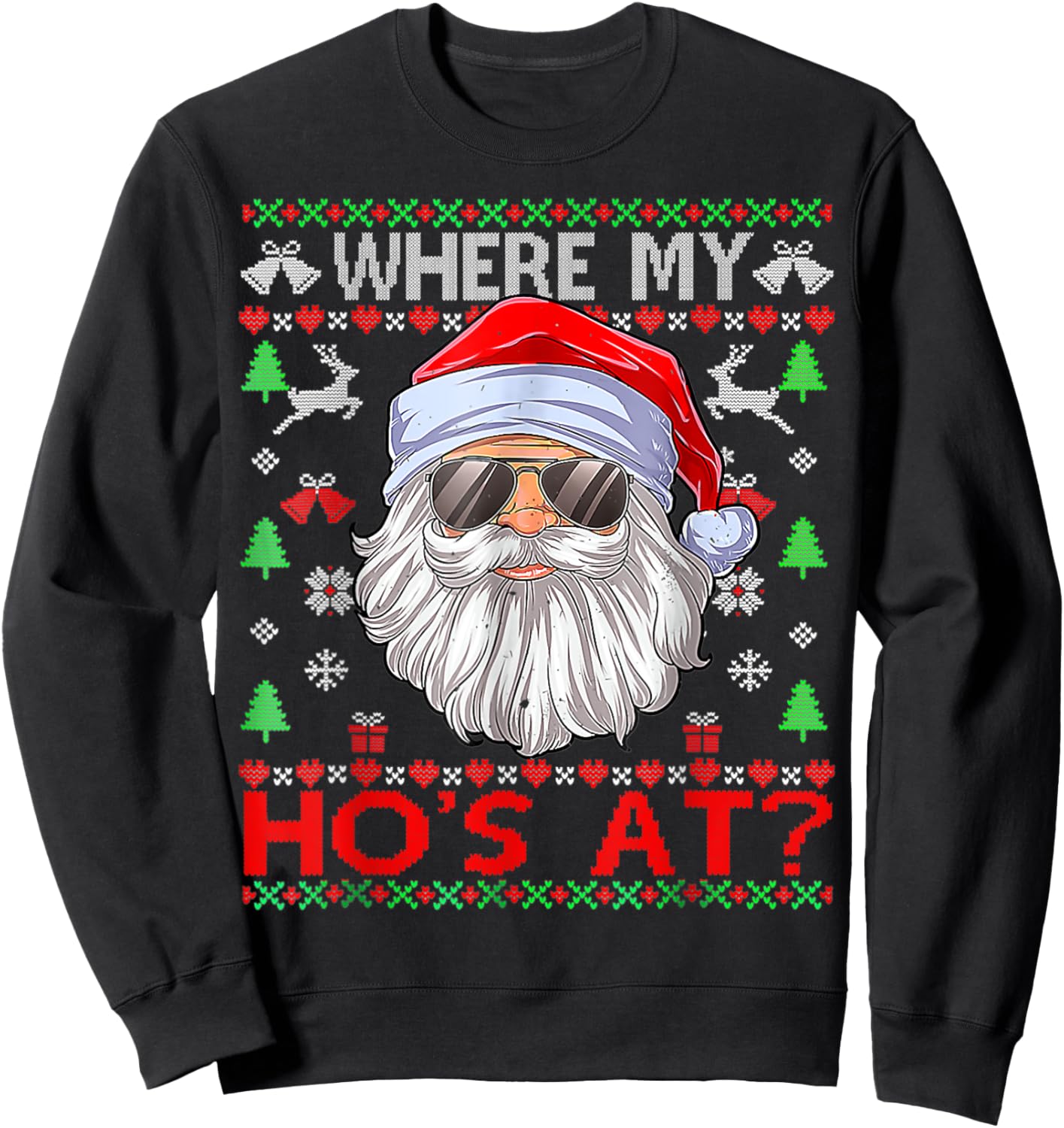 Where My Hos At Ugly Christmas Sweater Sweatshirt - Sweatshirt | Black
