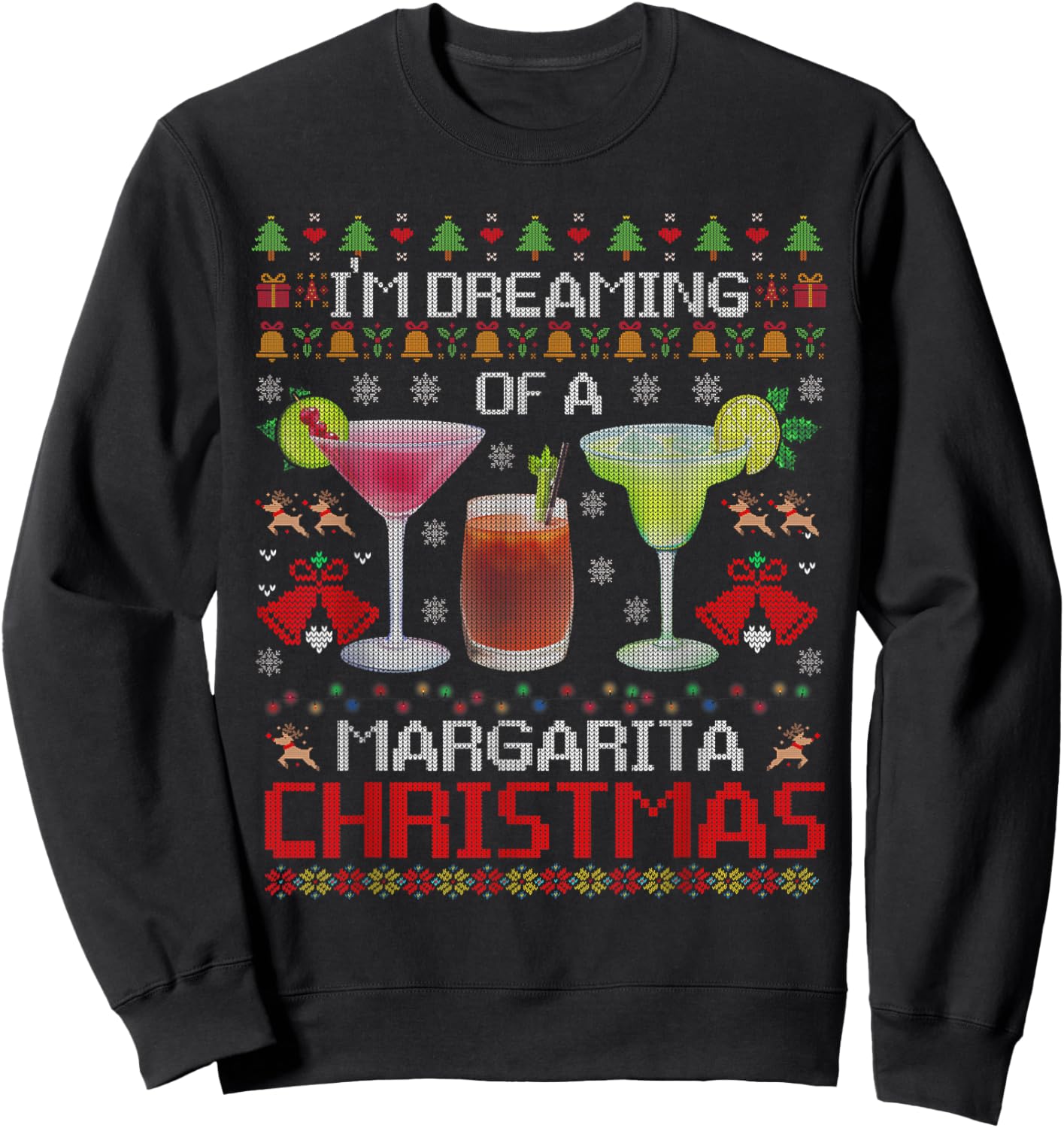 I'm Dreaming Of A Margarita Christmas Ugly Sweater Sweatshirt - Sweatshirt | Black