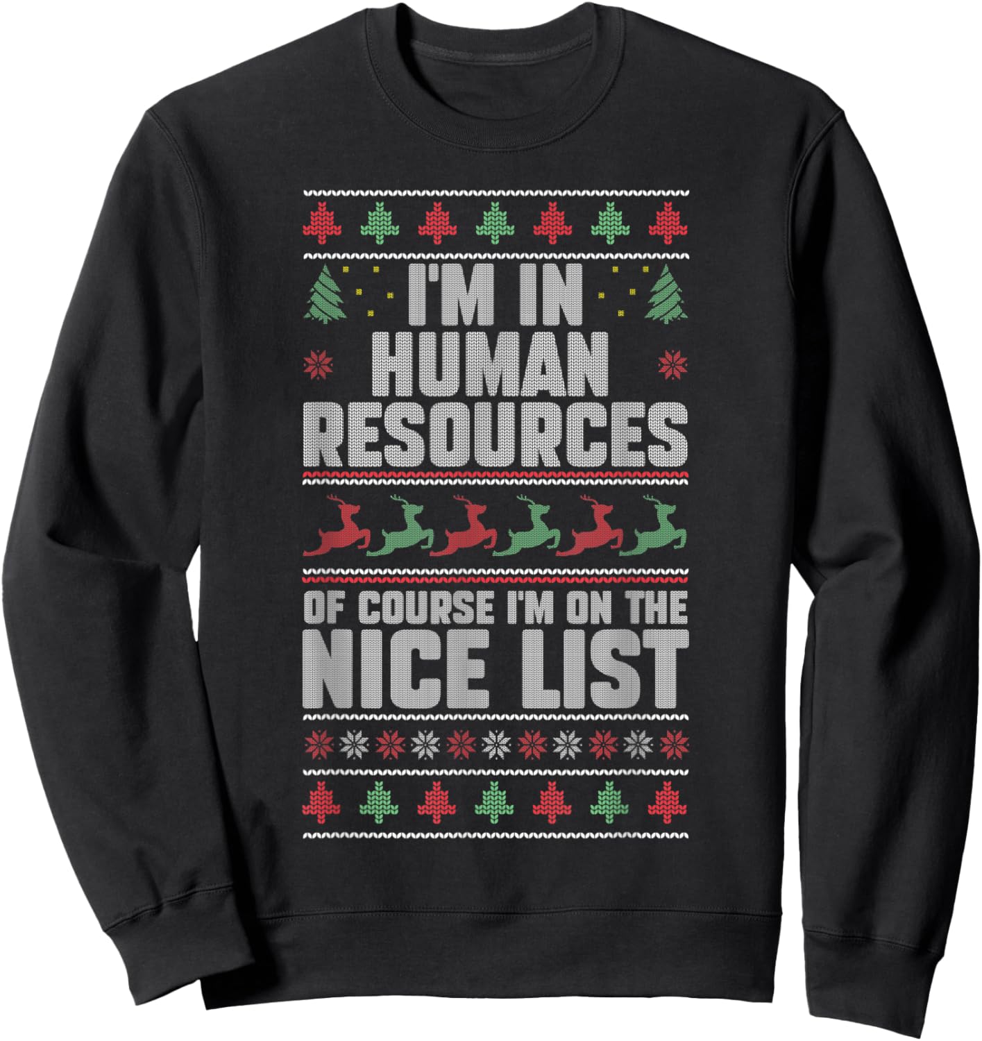I'm In Human Resource Of Course I'm On The Nice List HR Fan Sweatshirt - Sweatshirt | Black