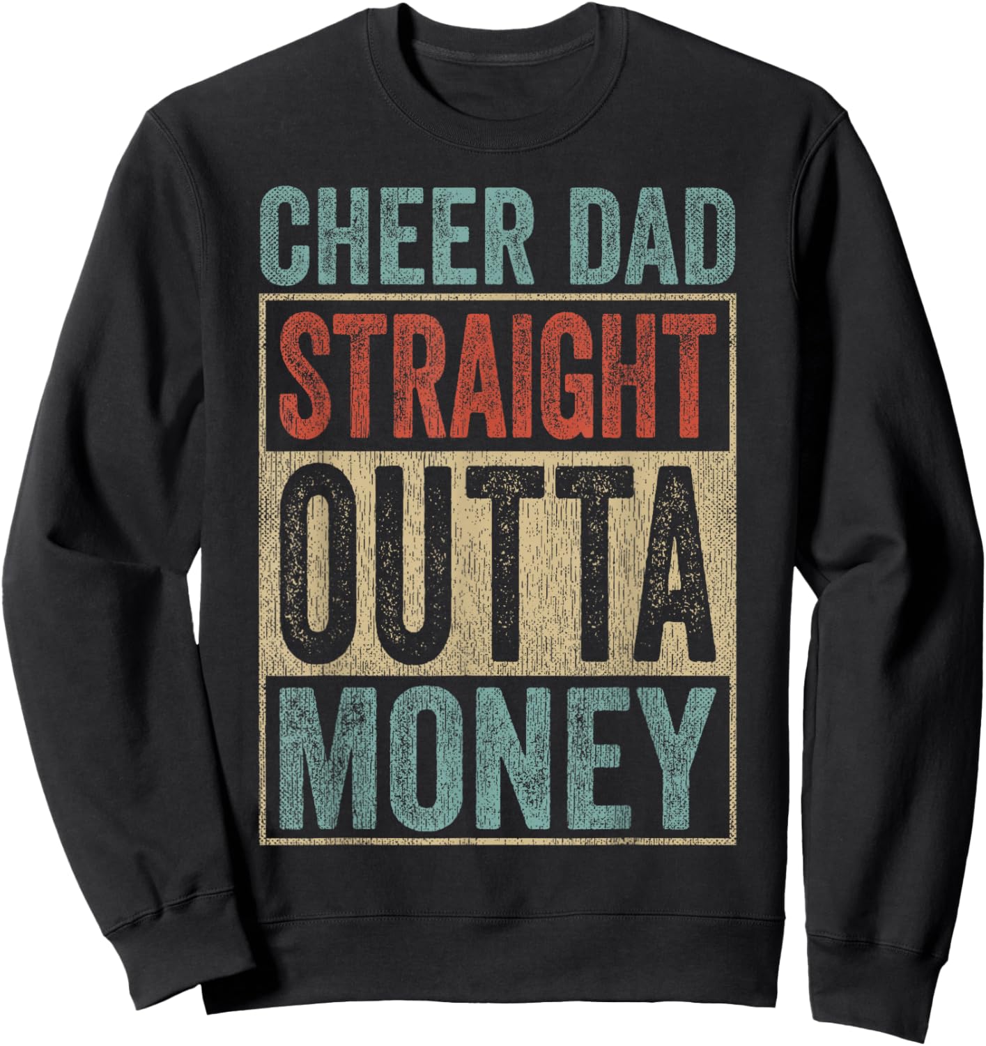 Vintage Retro Cheer Dad Outfit Straight Outta Money Sweatshirt - Sweatshirt | Black