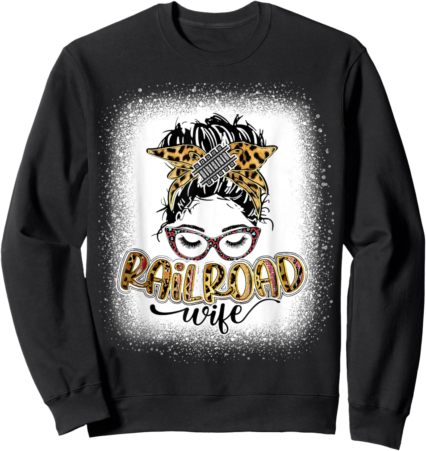 Railroad Wife Life Messy Bun Bleached Women Mother's Day Sweatshirt - Sweatshirt | Black
