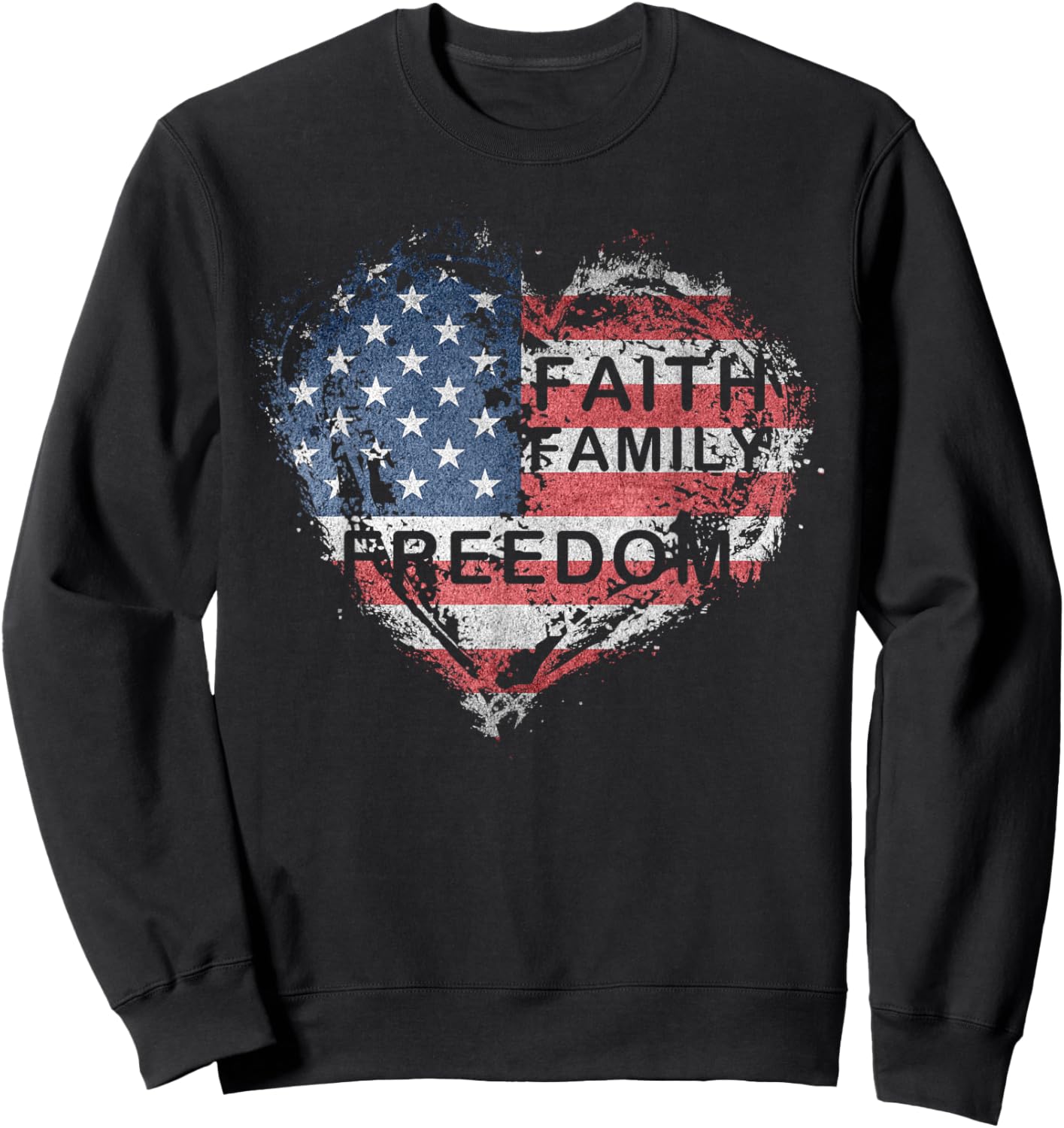 Faith, Family, Freedom Independence Day Heart Sweatshirt - Sweatshirt | Black