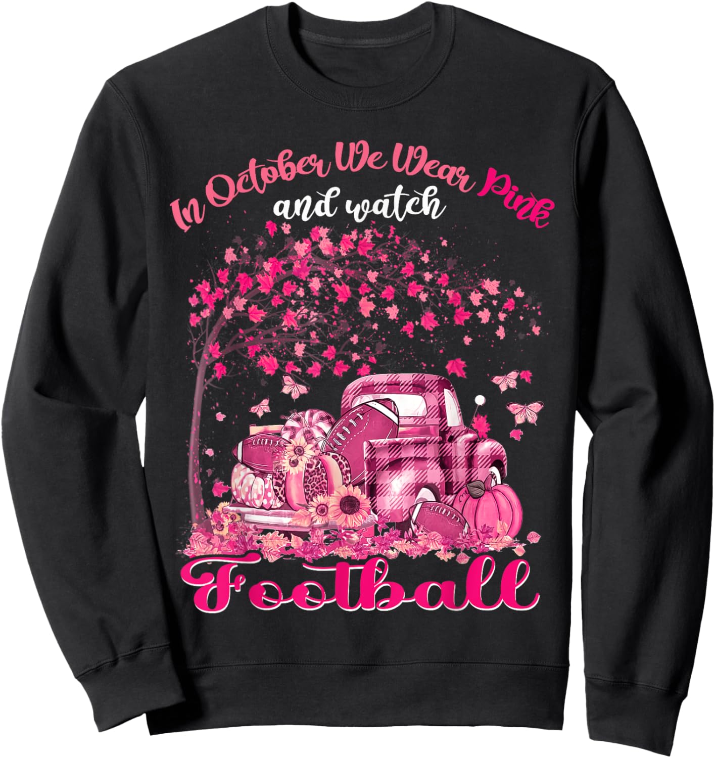 In October We Wear Pink And Watch Football Breast Cancer Sweatshirt - Sweatshirt | Black