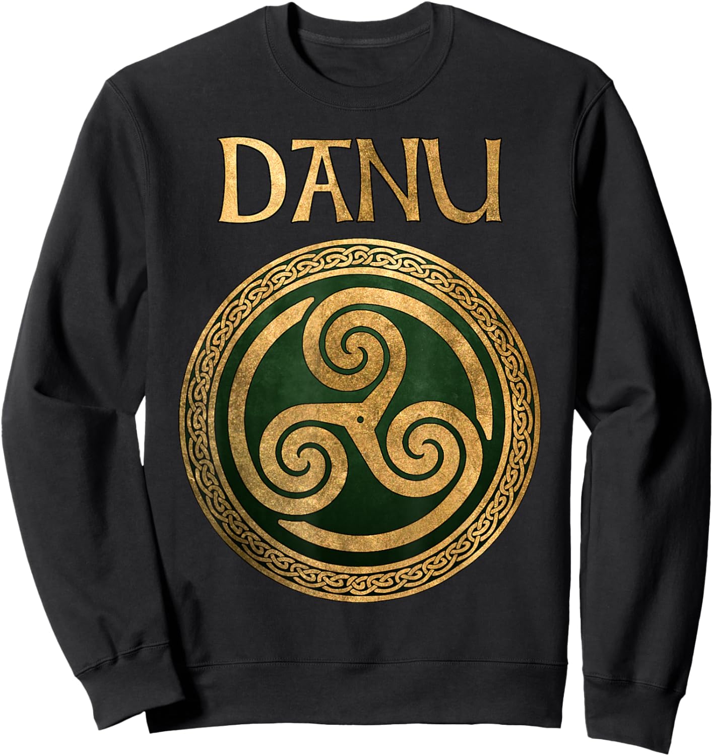 Danu Ancient Celtic Goddess of Mothers and Earth Sweatshirt - Sweatshirt | Black