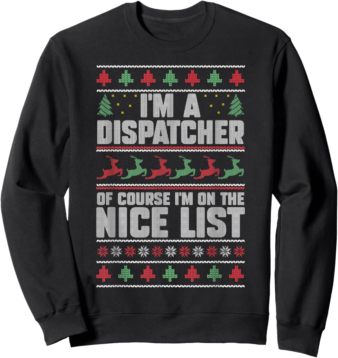 I'm A Dispatcher Of Course I'm On The Nice List 911 Operator Sweatshirt - Sweatshirt | Black