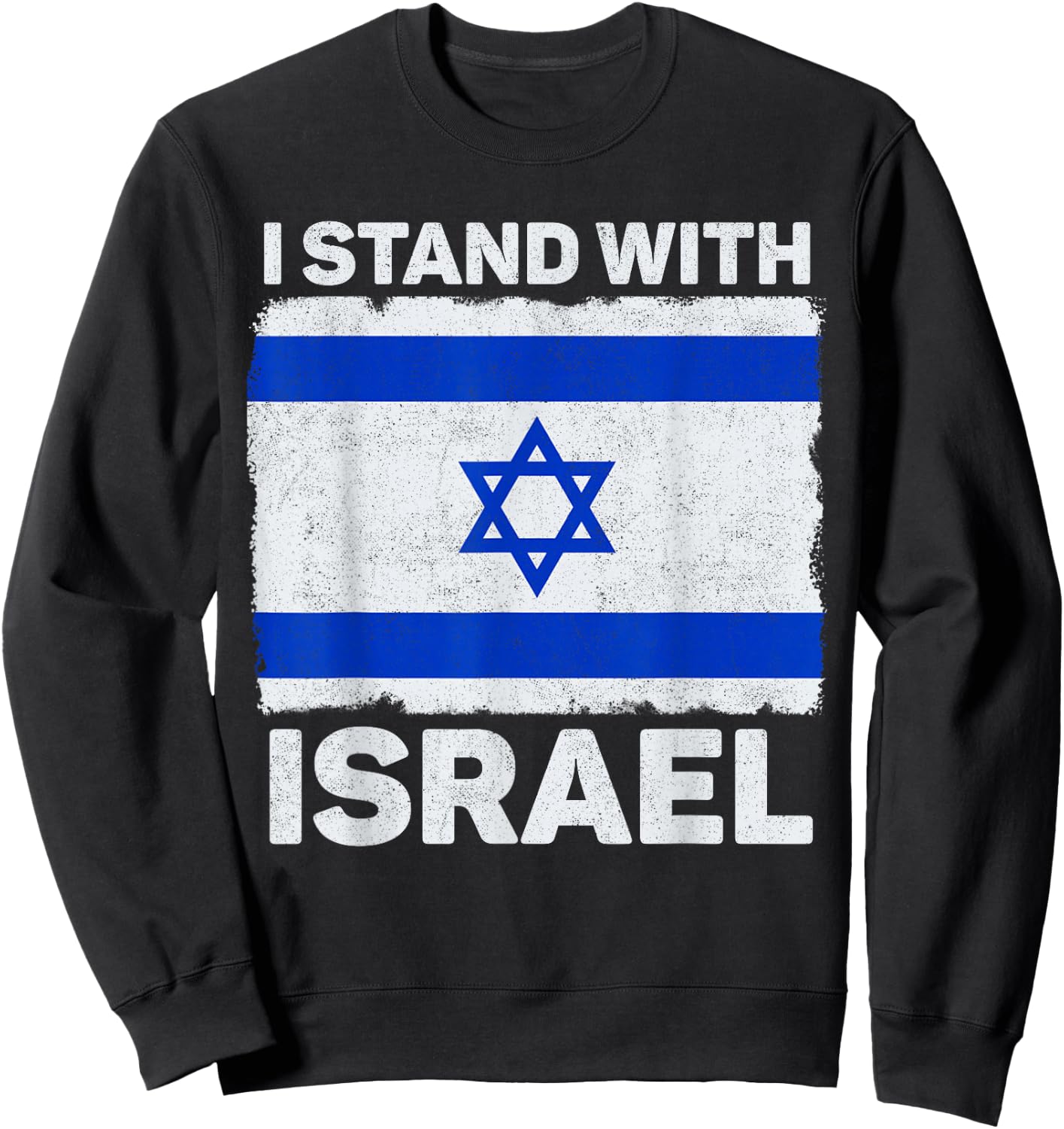 I Stand with Israel Israel Flag Patriotic Israel Sweatshirt - Sweatshirt | Black