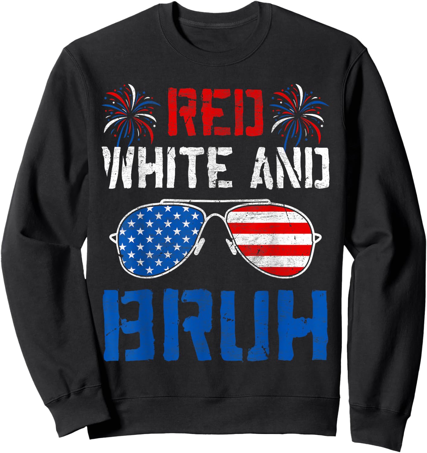 Red White And Bruh 4th Of July Boys Patriotic Men Teens Kids Sweatshirt - Sweatshirt | Black